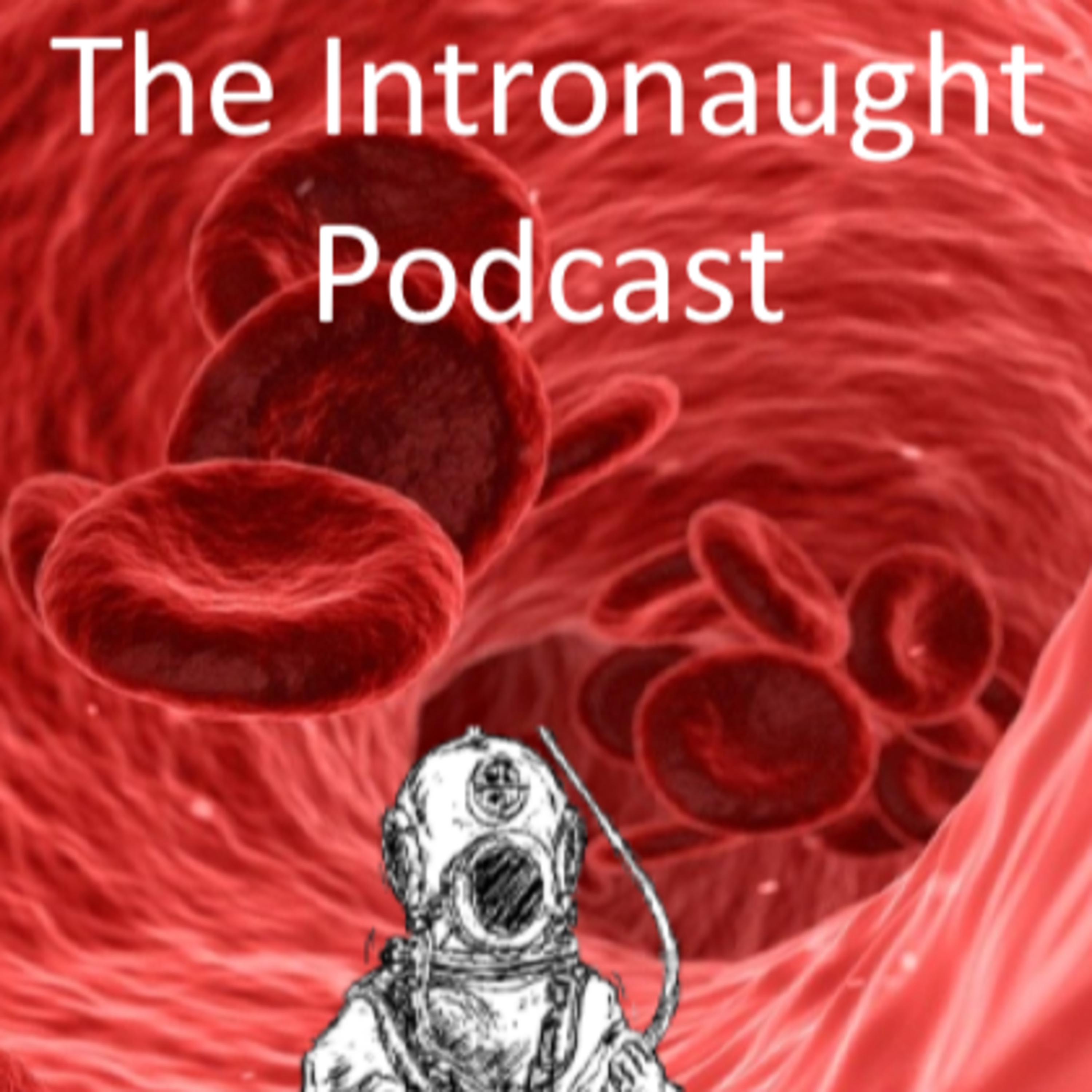The Intronaught Podcast