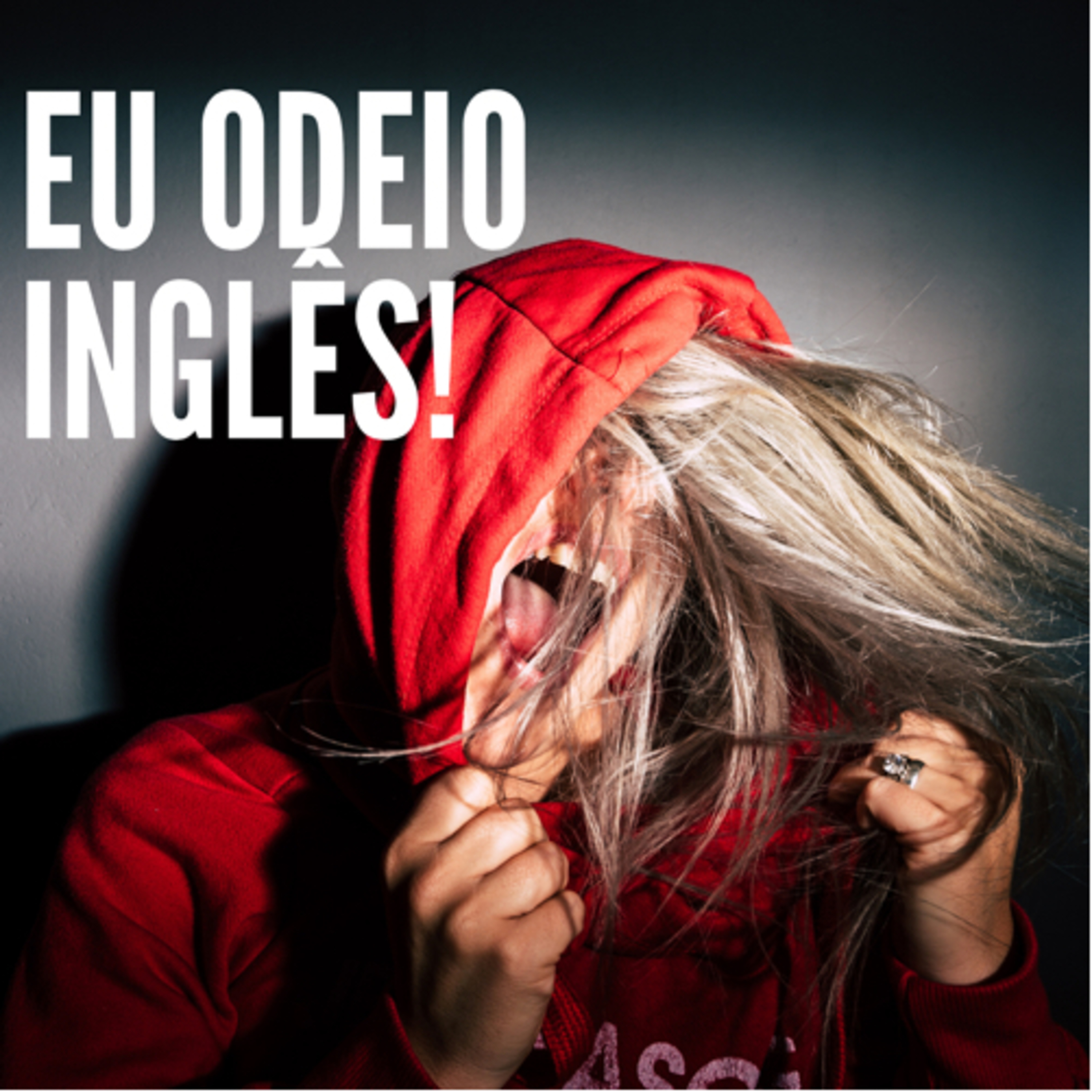 Eu odeio inglês!!!