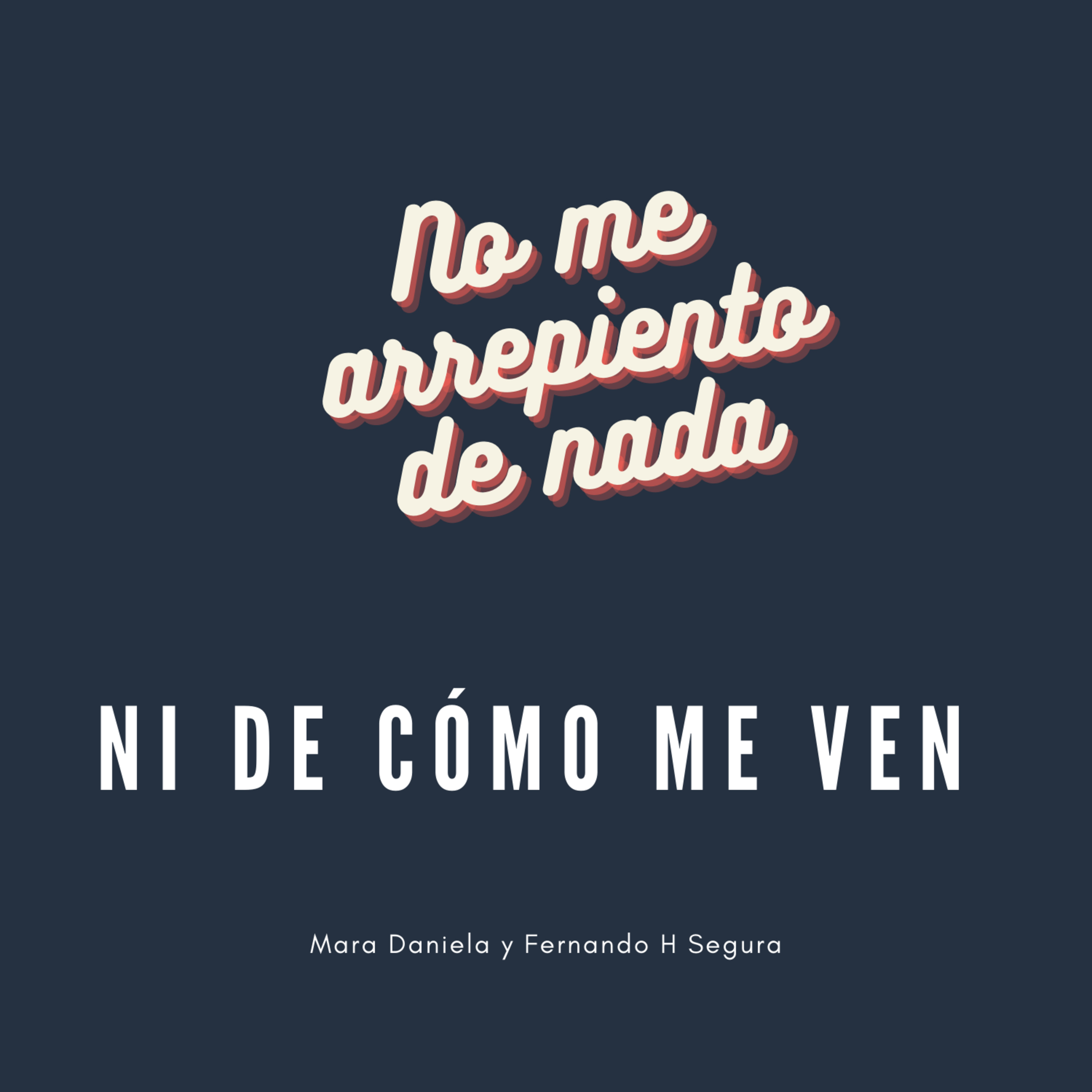 No me arrepiento de nada