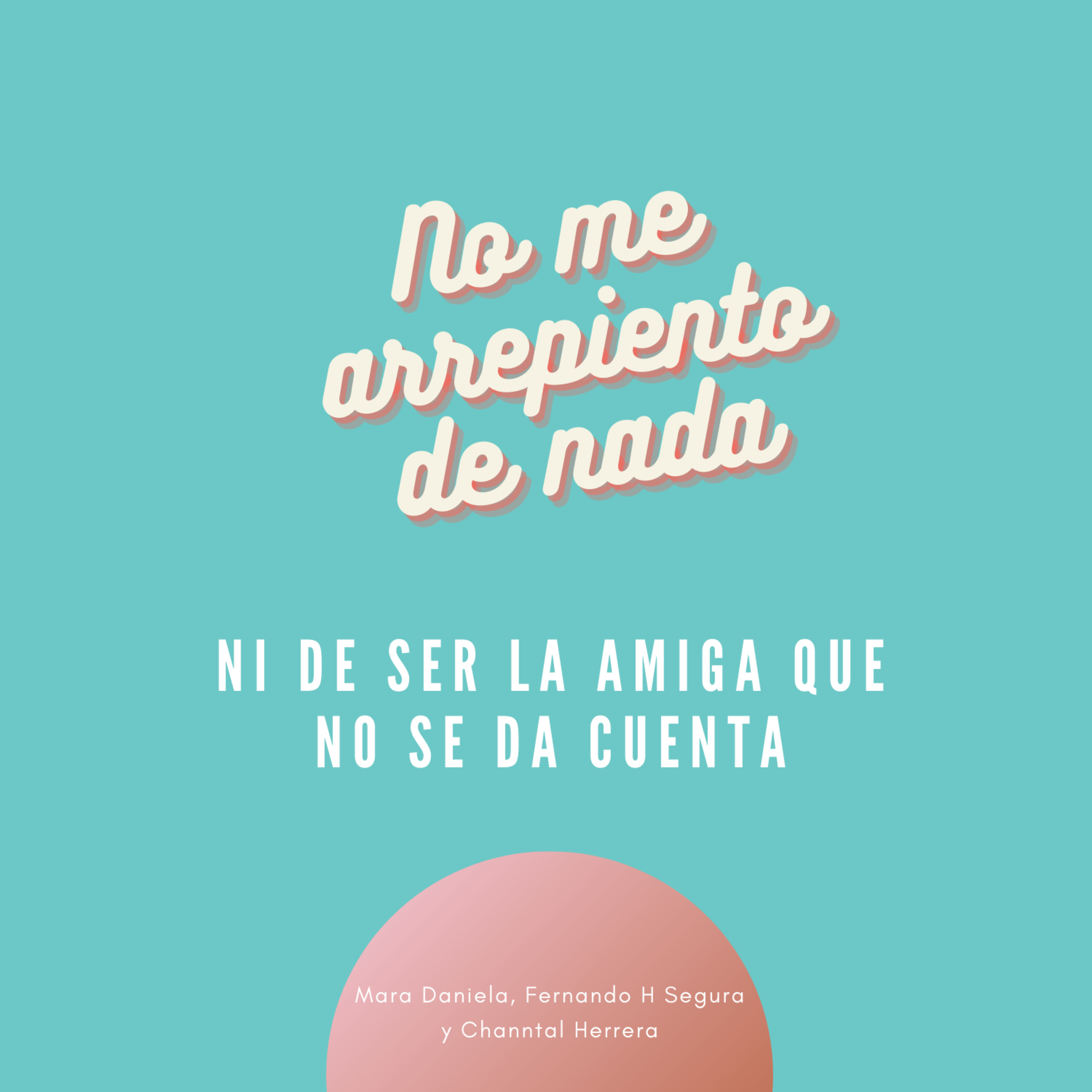 No me arrepiento de nada