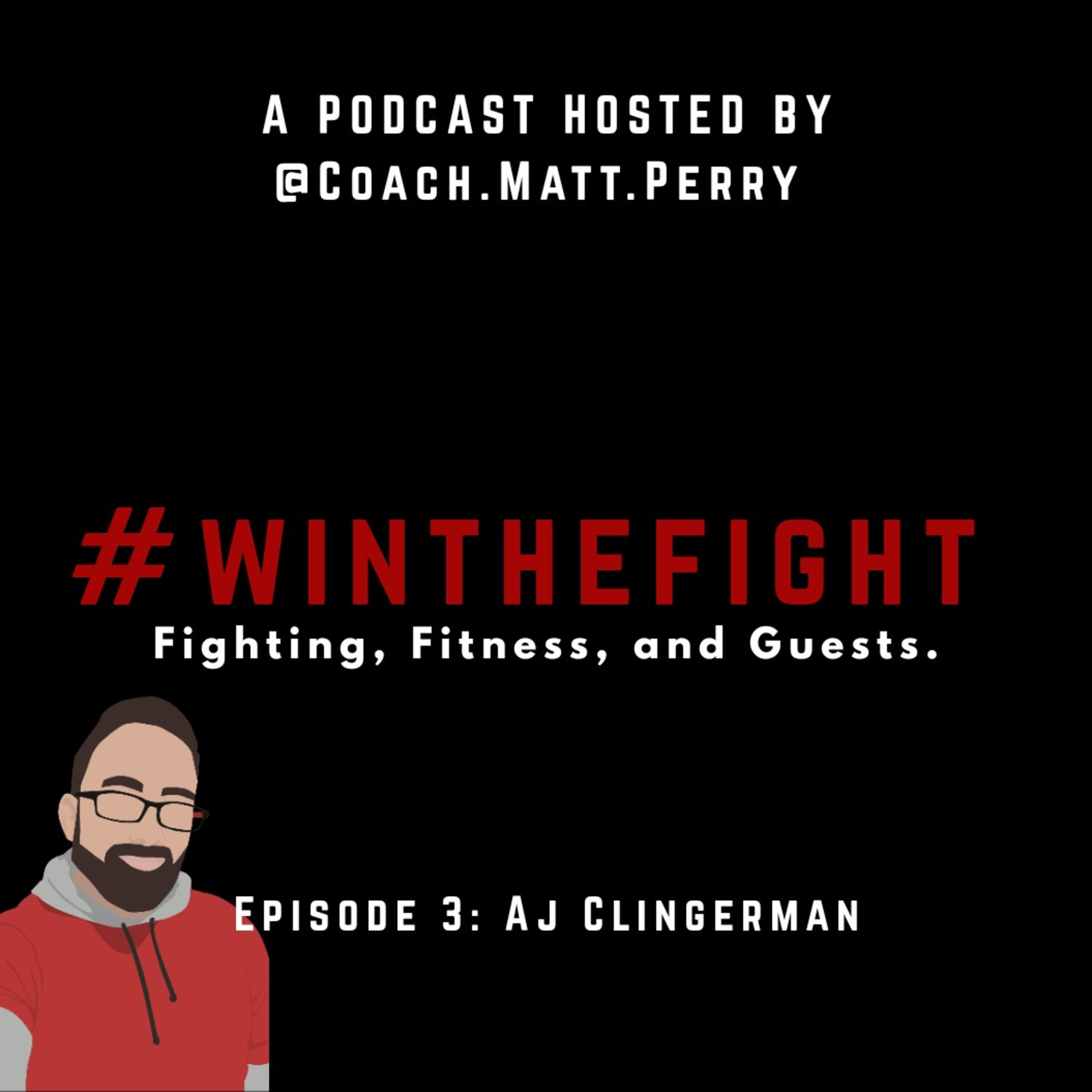 #WinTheFight A Podcast Hosted By @Coach.Matt.Perry