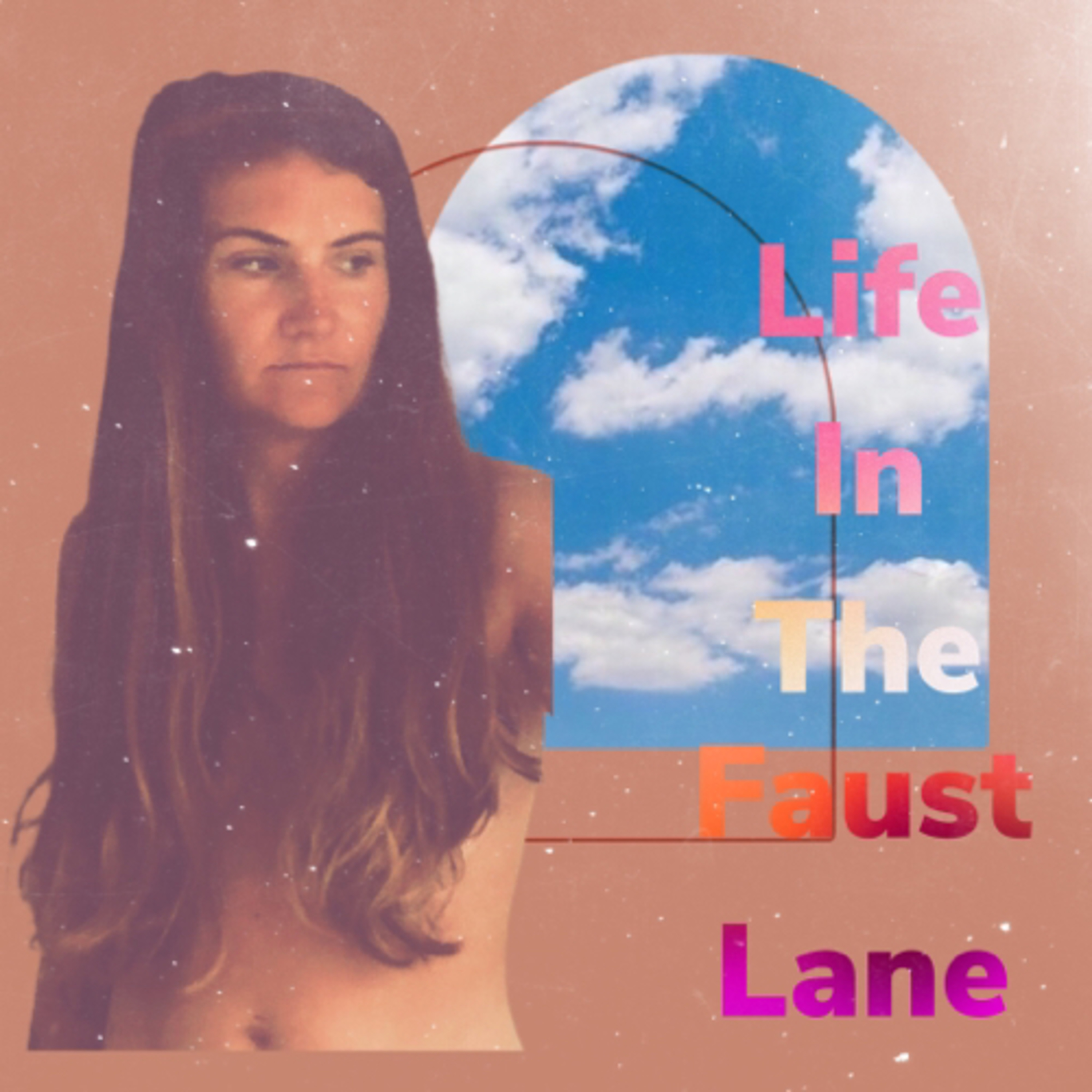 Life in the Faust Lane