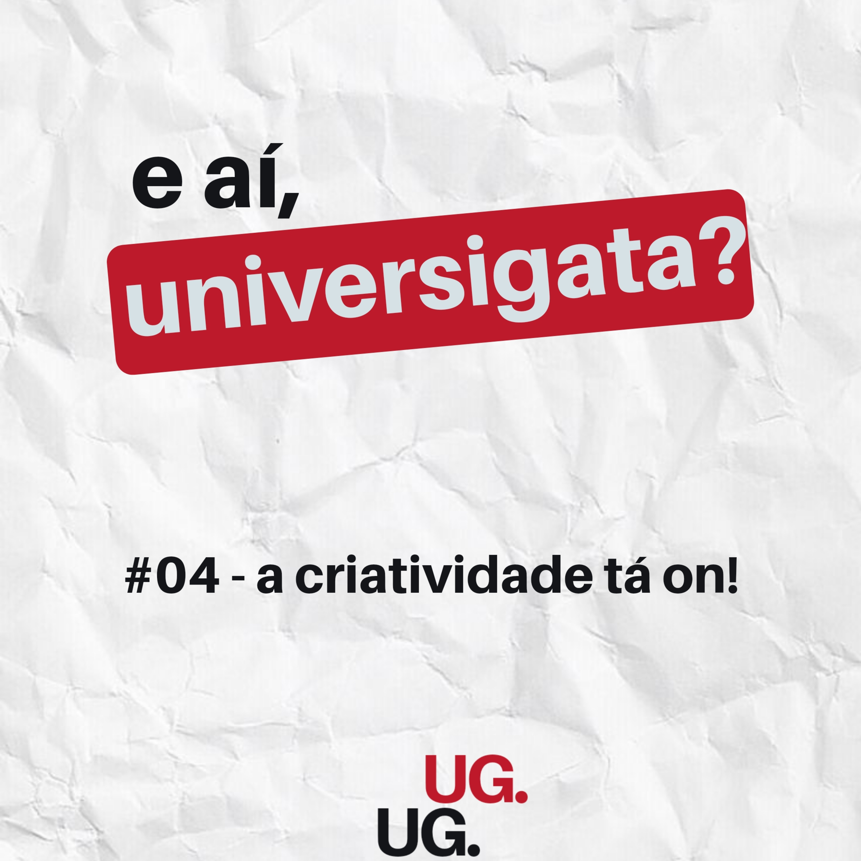 #04 - a criatividade tá on! episode artwork