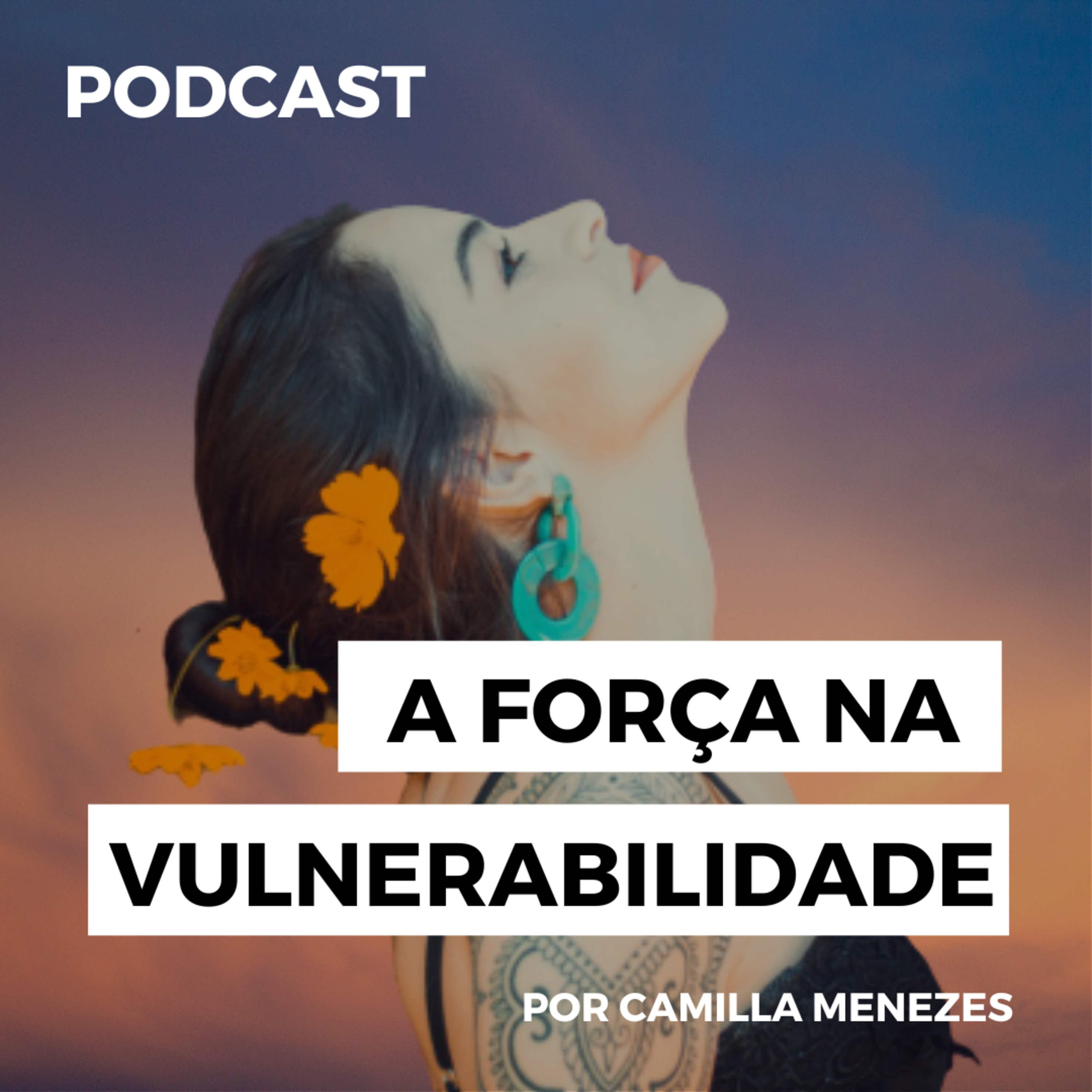 #36 | A força que existe na vulnerabilidade episode artwork