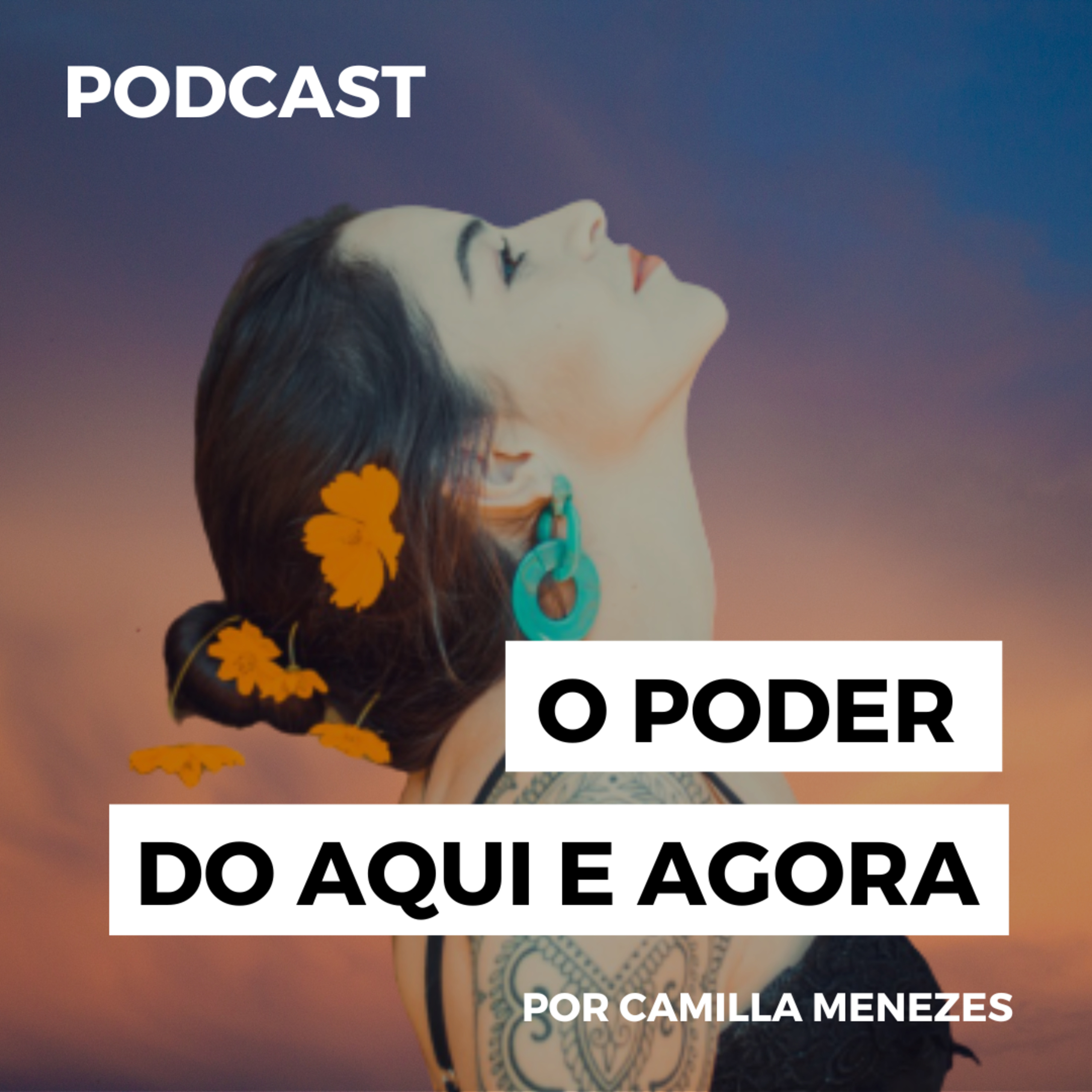 #46 | O poder de viver no AQUI E AGORA episode artwork