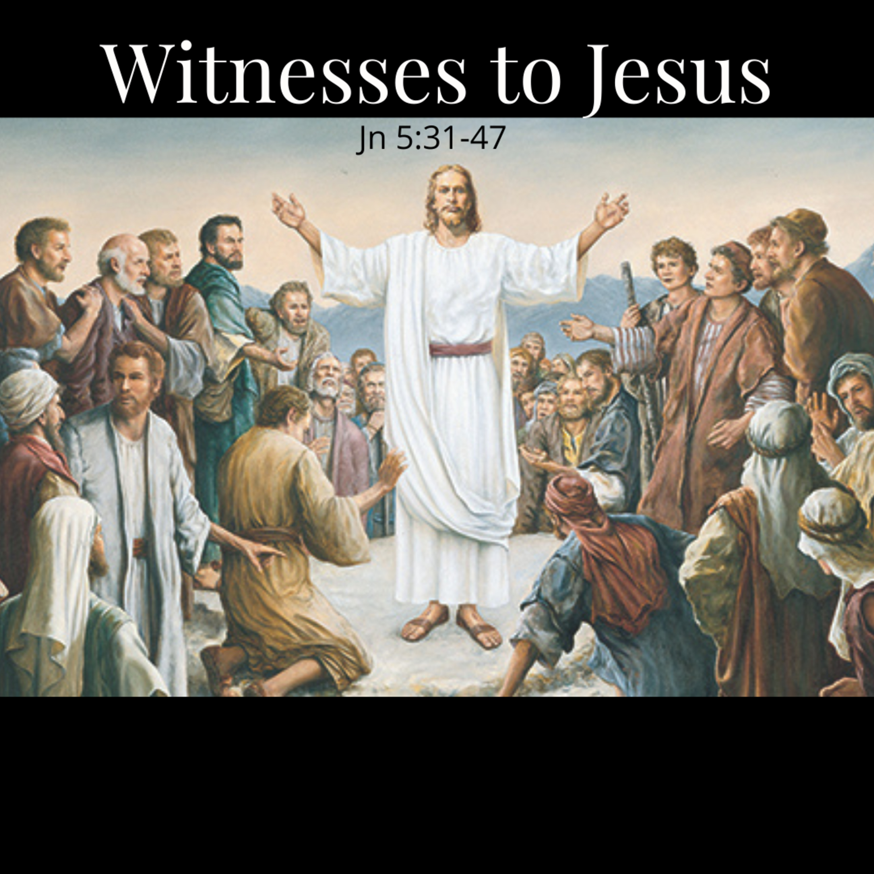 Jn 5: Witnesses to Jesus episode artwork