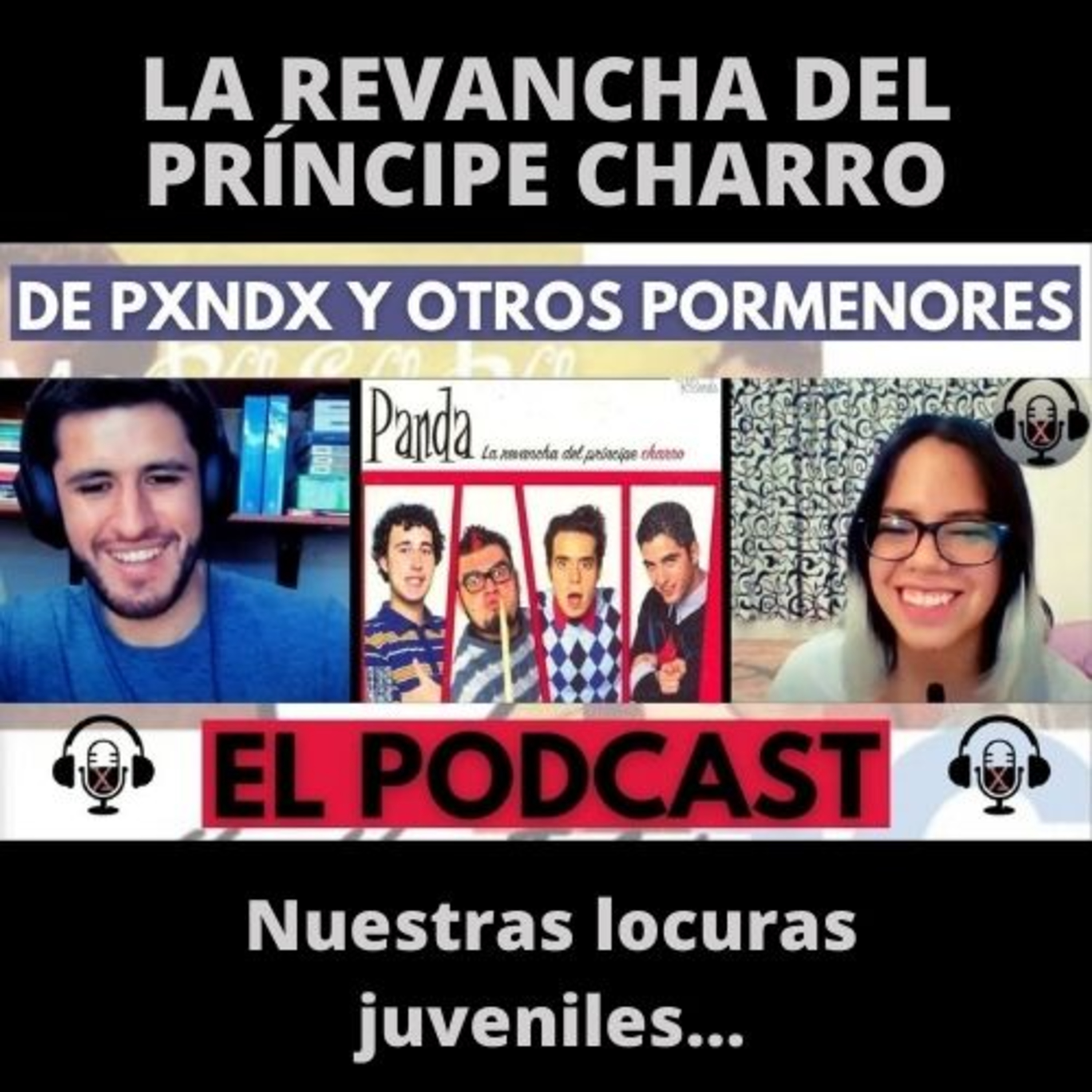 De PXNDX y Otros Pormenores - El Podcast