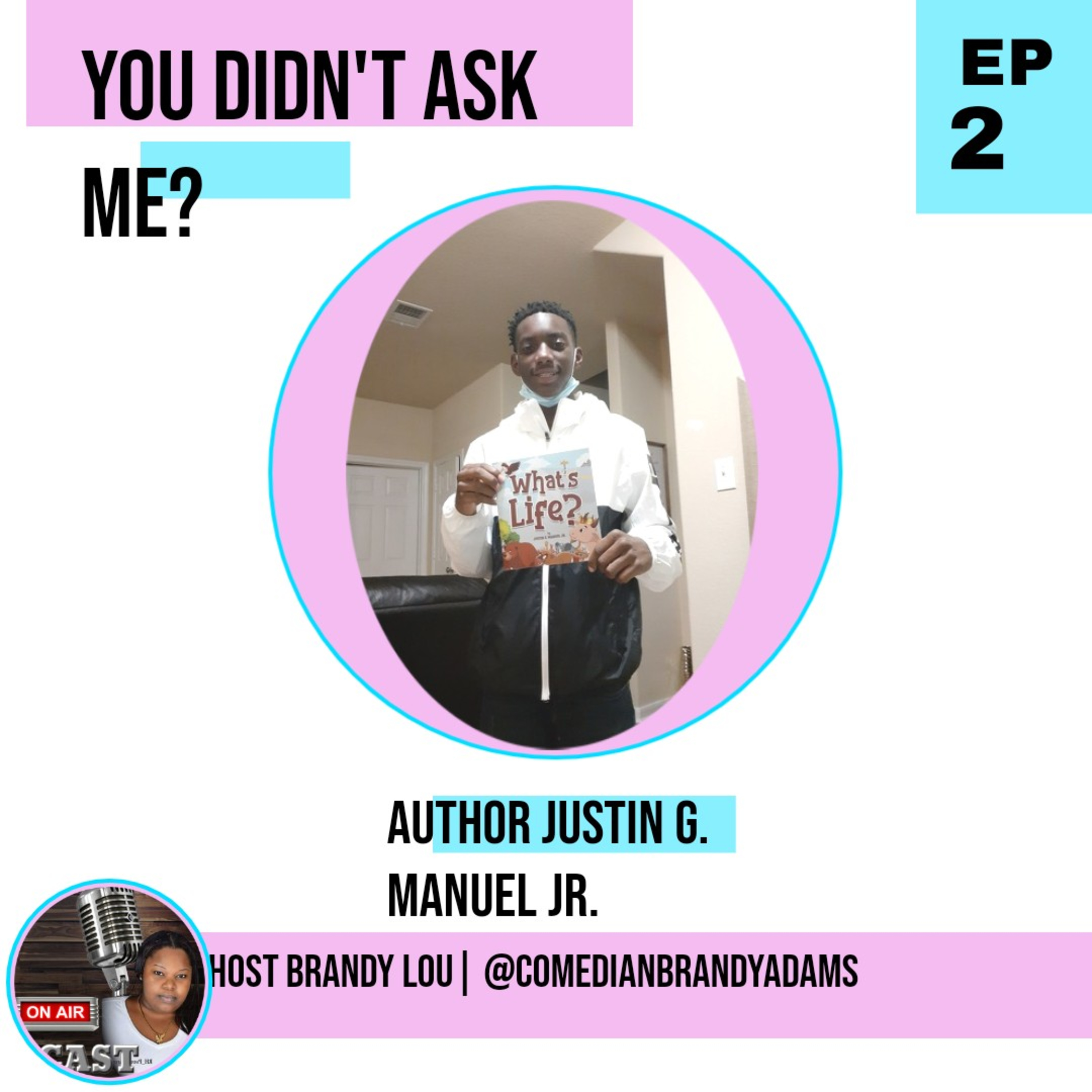 What's Life featuring Author Justin G. Manuel  episode artwork