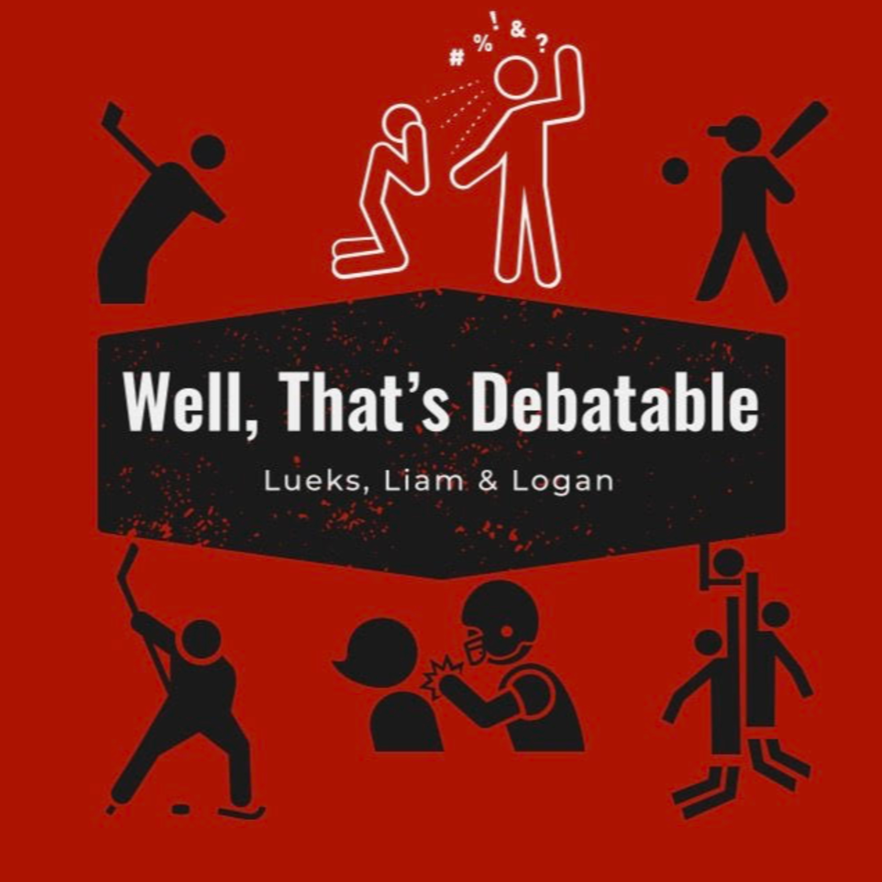 Well, That\'s Debatable