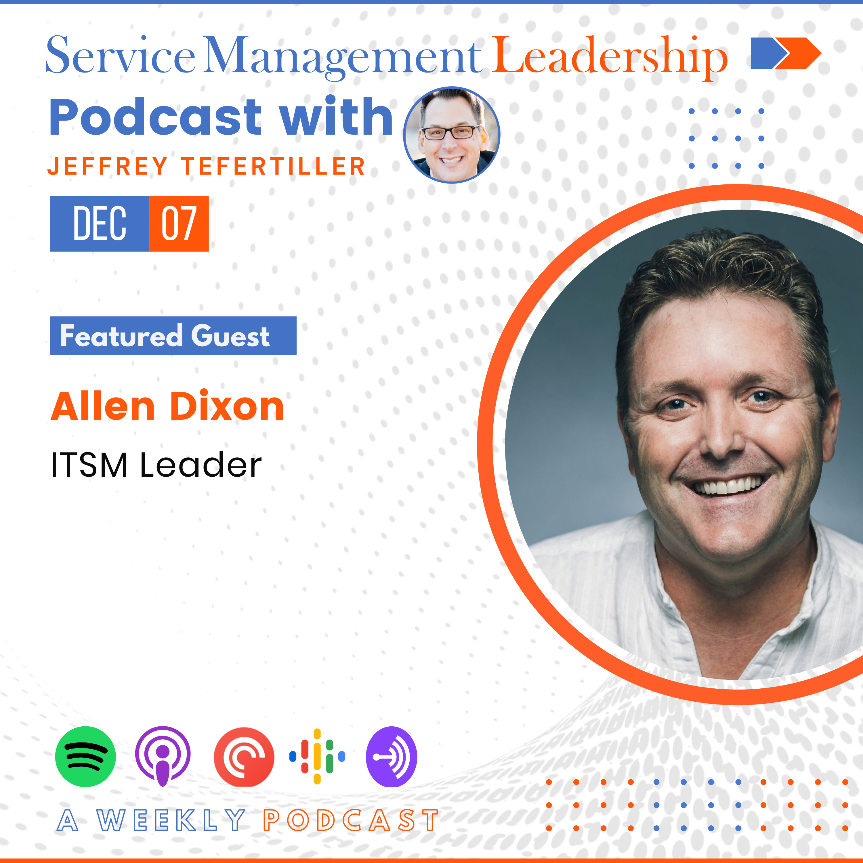 Allen Dixon Joins the Service Management Leadership Podcast with Jeffrey Tefertiller episode artwork