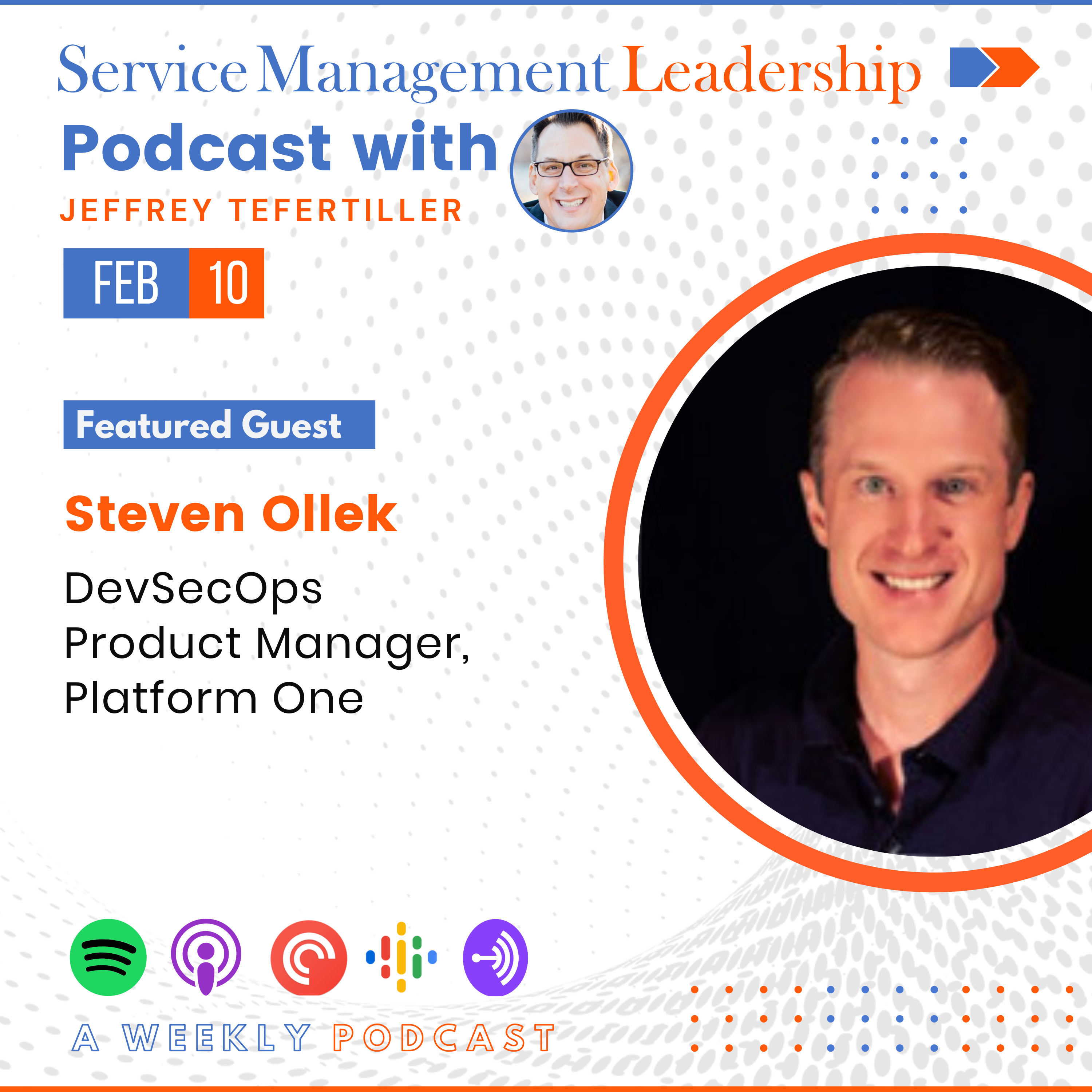 Steven Ollek joins Jeffrey Tefertiller as the next guest on the Service Management Leadership Podcast episode artwork
