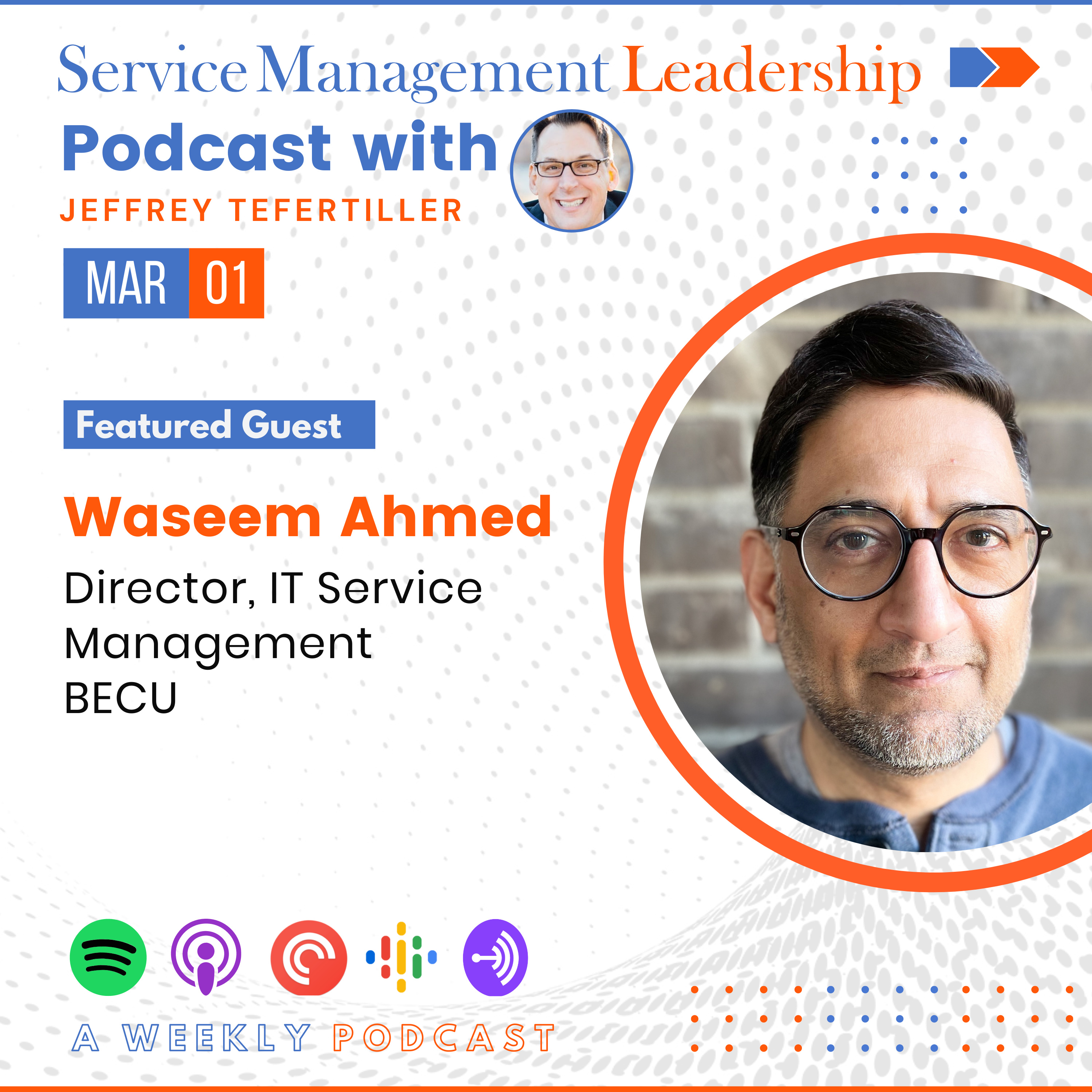 Waseem Ahmed joins Jeffrey Tefertiller as the next guest on the Service Management Leadership Podcast episode artwork