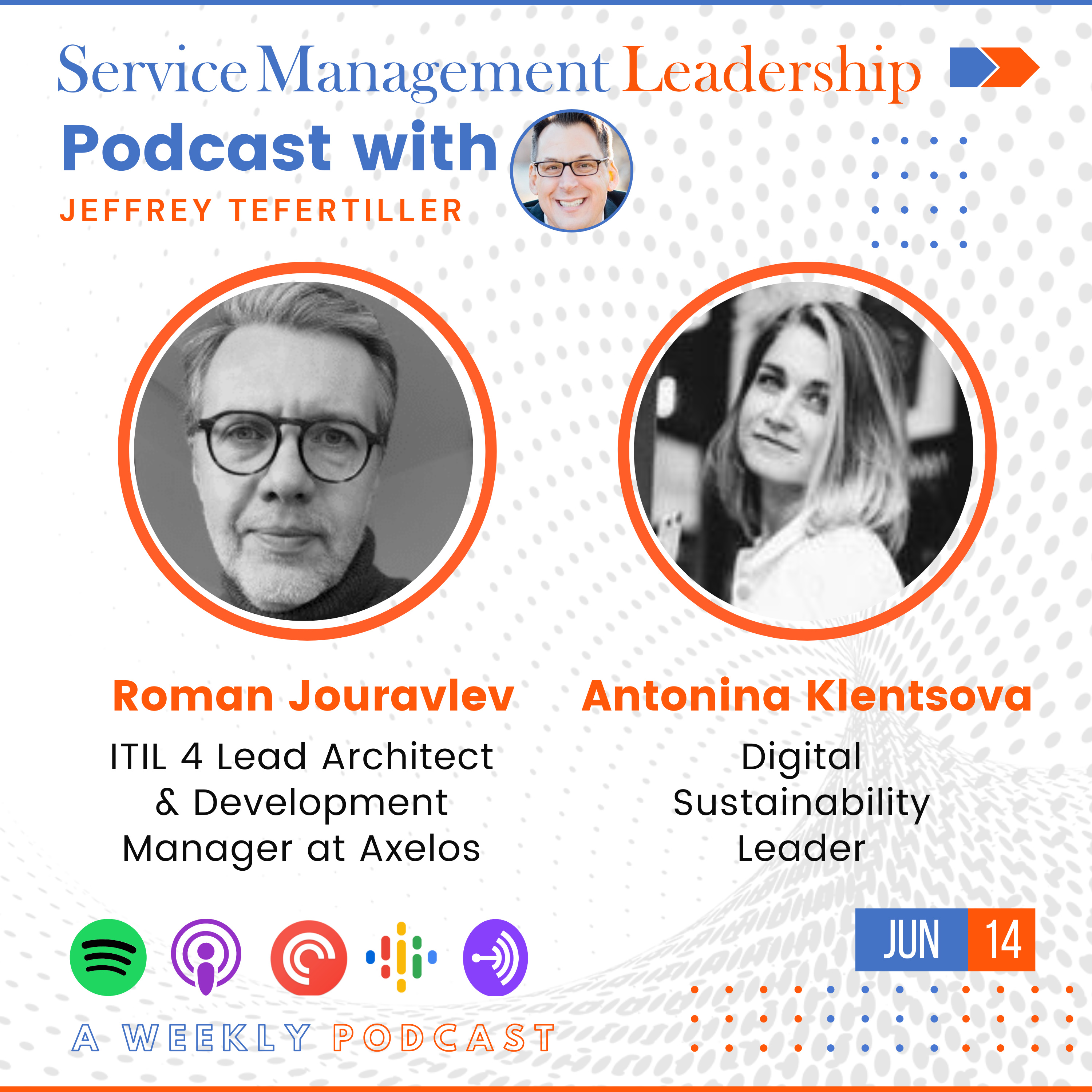 Roman Jouravlev & Antonina Klentsova join Jeffrey Tefertiller as the next guests on the Service Management Leadership Podcast, Part 2 episode artwork