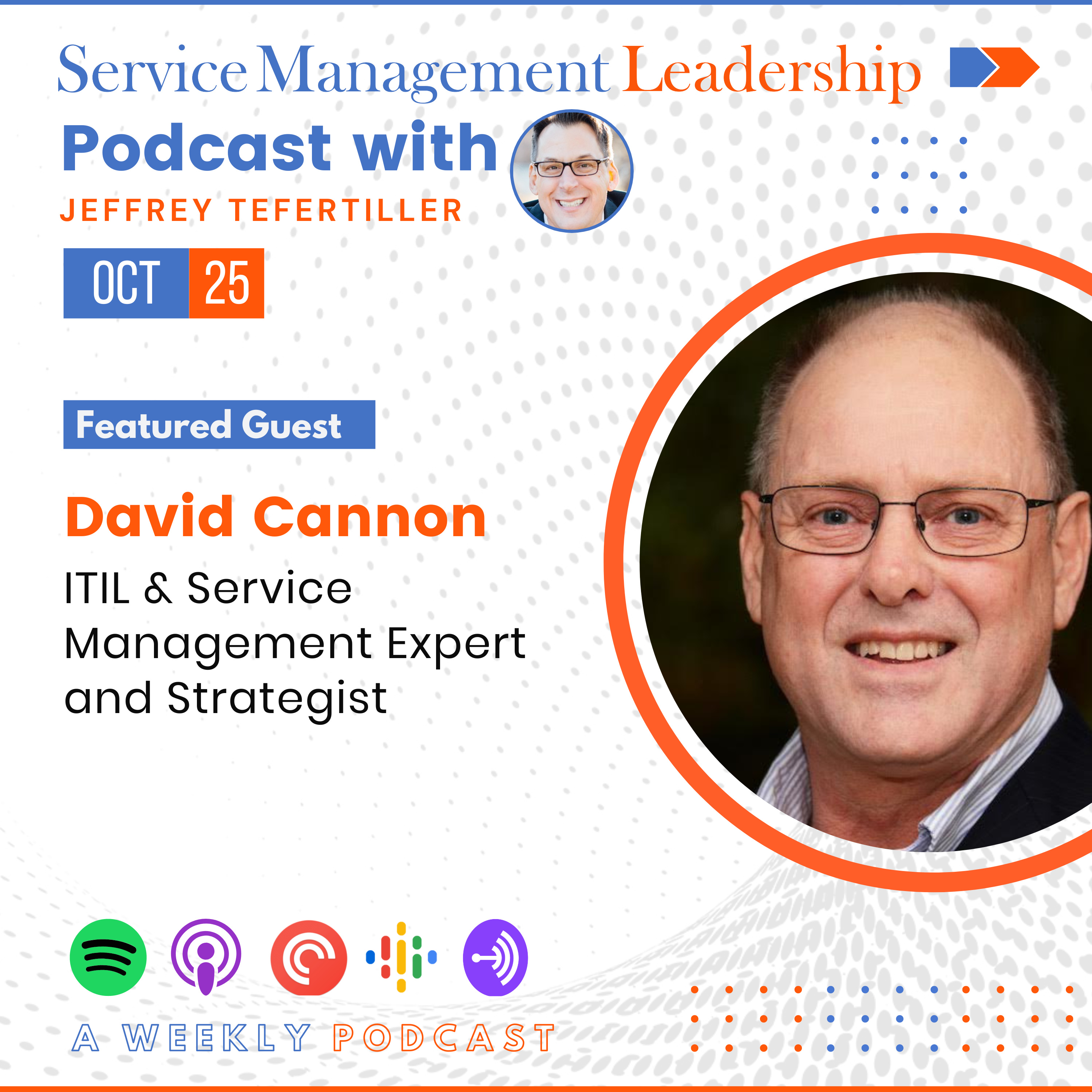 David Cannon Joins the Service Management Leadership Podcast with Jeffrey Tefertiller  episode artwork