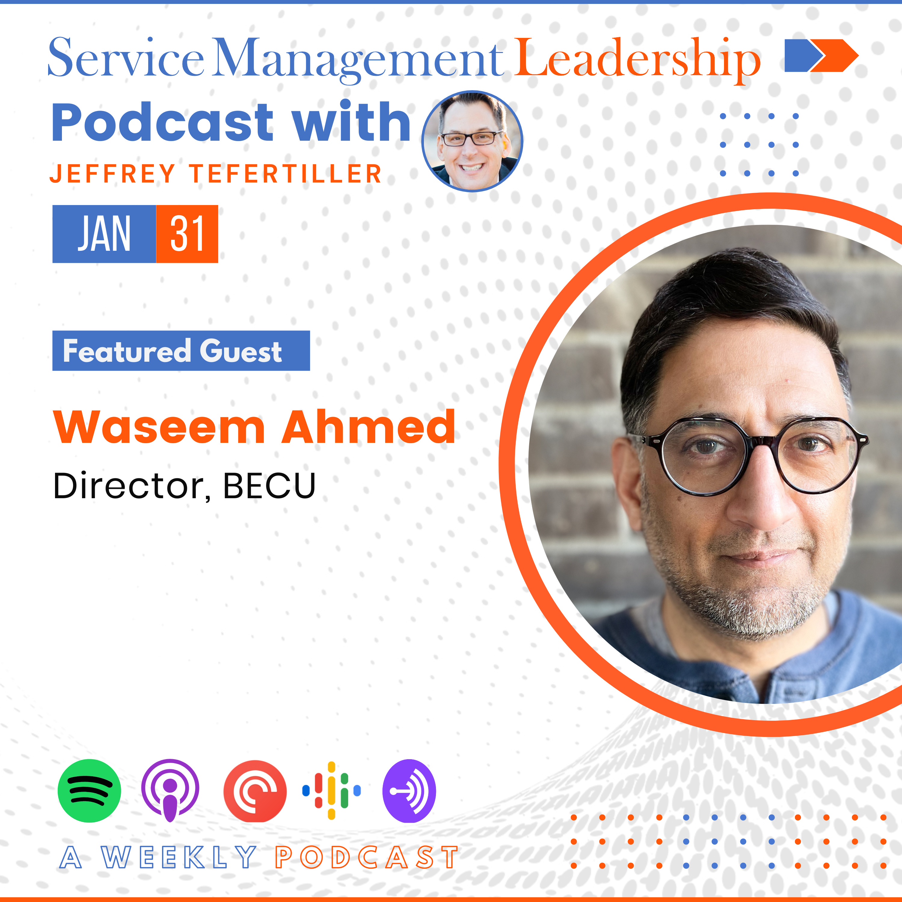 Waseem Ahmed joins Service Management Leadership Podcast with Jeffrey Tefertiller  episode artwork