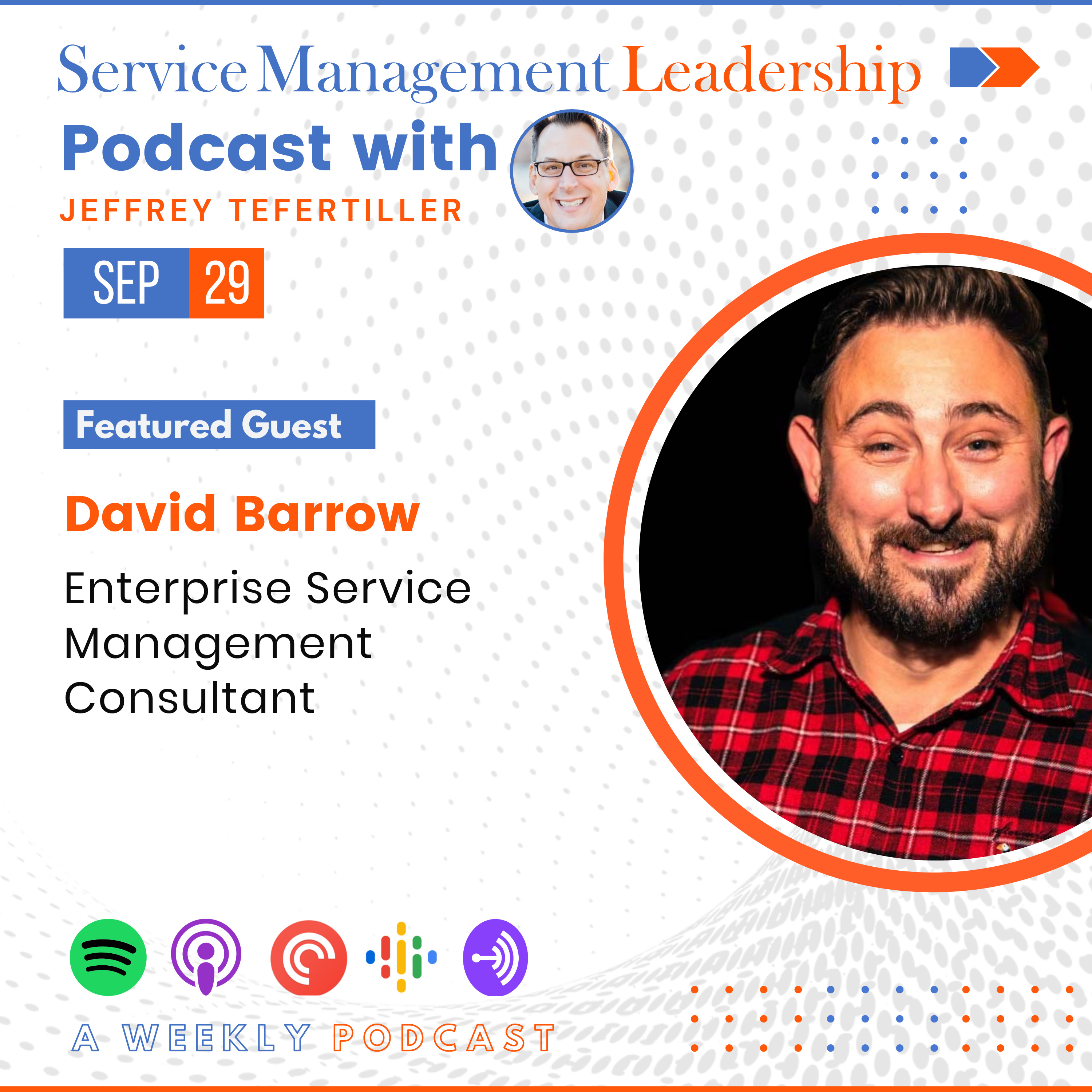 David Barrow Joins the Service Management Leadership Podcast with Jeffrey Tefertiller  episode artwork