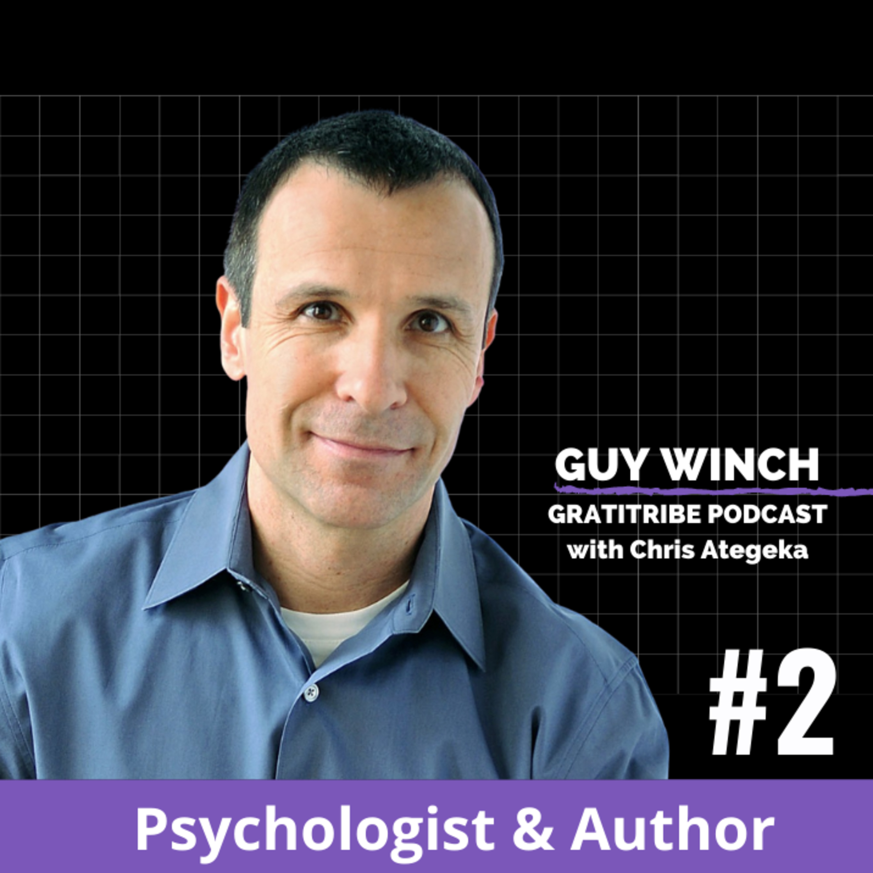 #2 Guy Winch on how to boost your Mental and Emotional health 