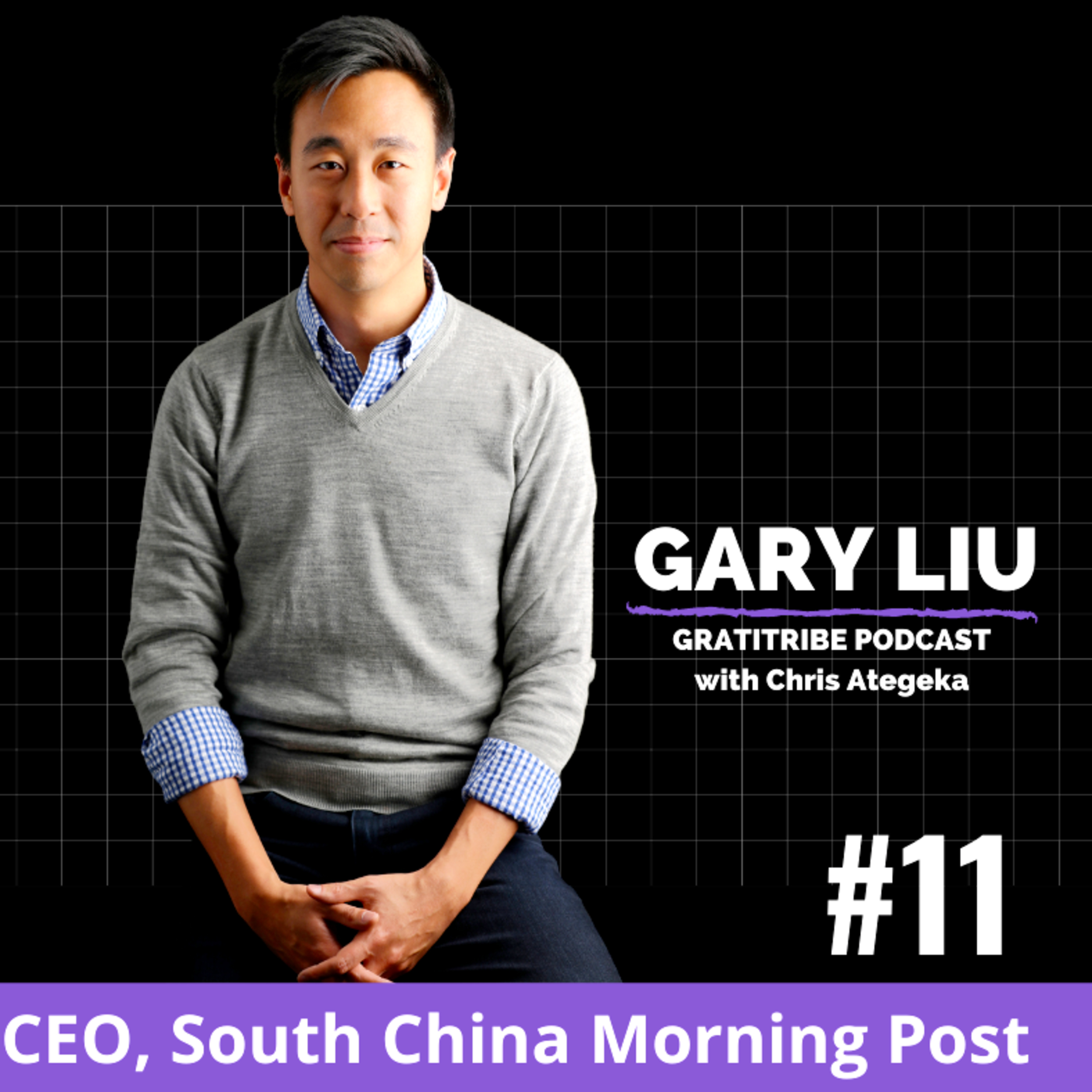 #11 Gary Liu on China, Hong Kong [Protests & COVID-19], and the future of the US-China conflict!