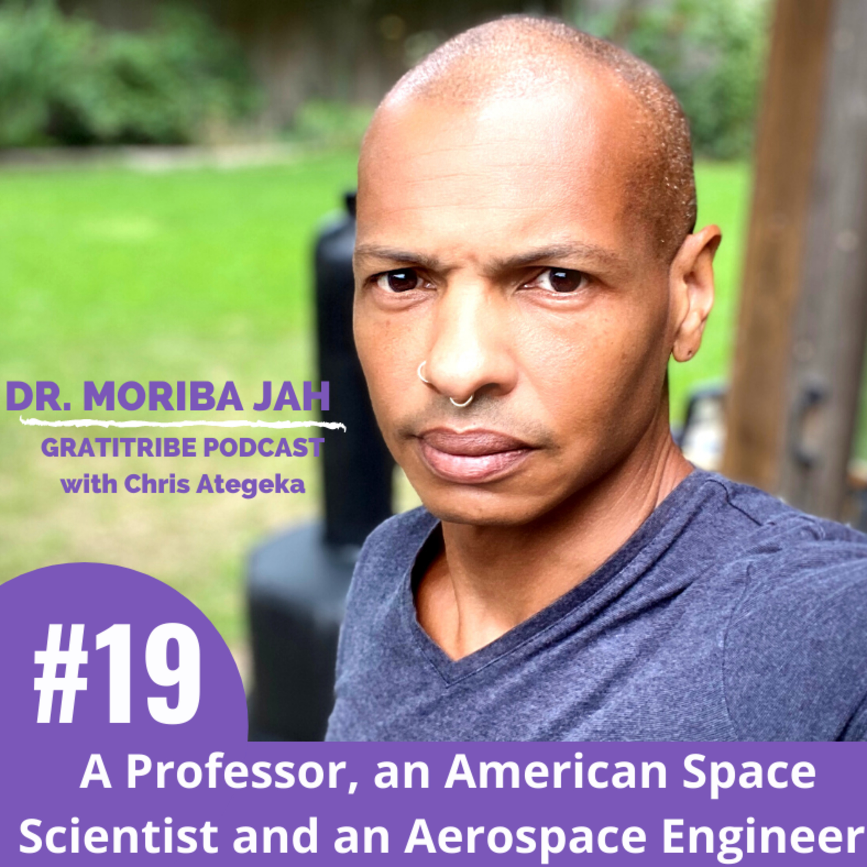 #19 Prof. Moriba Jah on "Space Junk" and how our ability to star gaze in the night sky is at risk from an increasing number of man-made objects