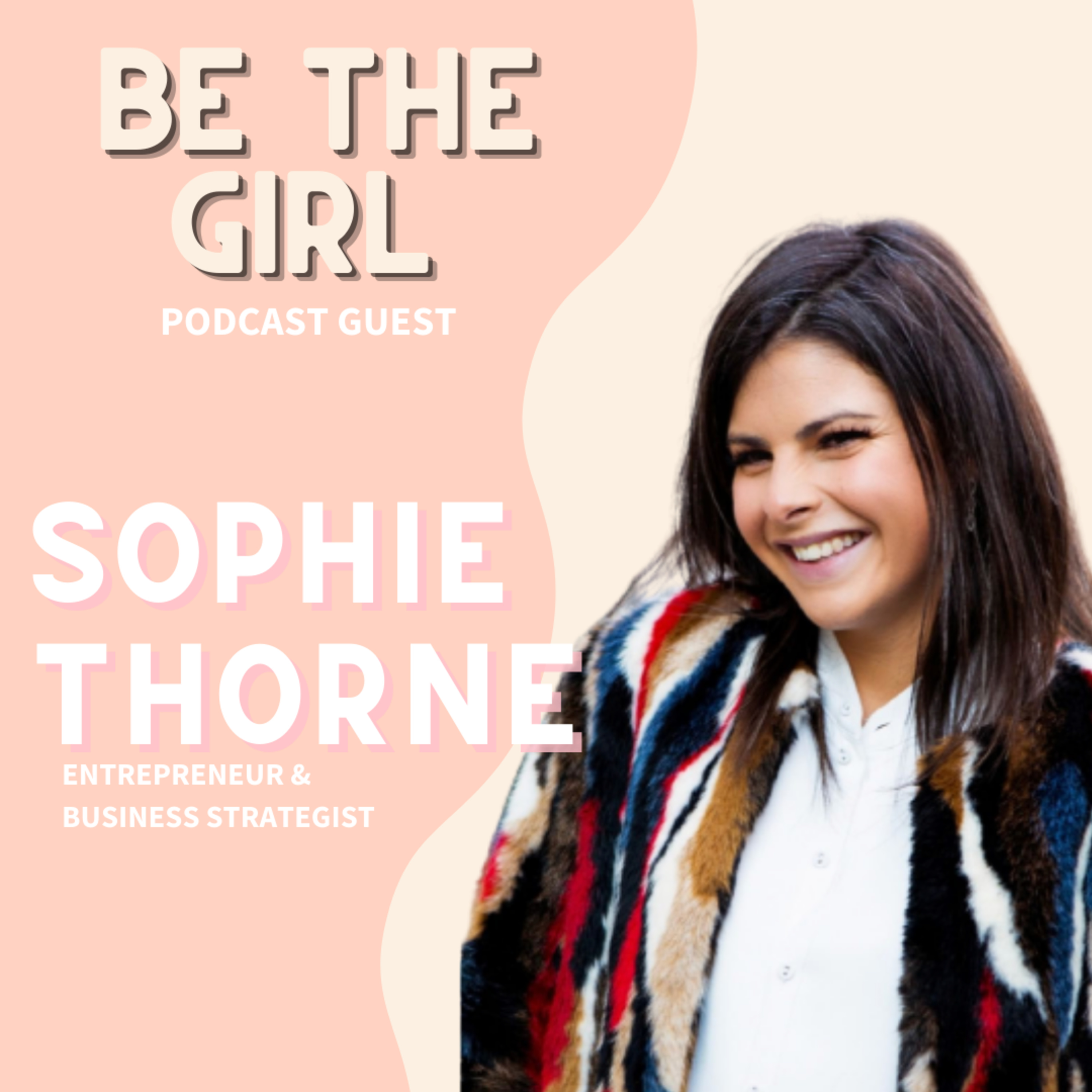 Be The Girl Podcast