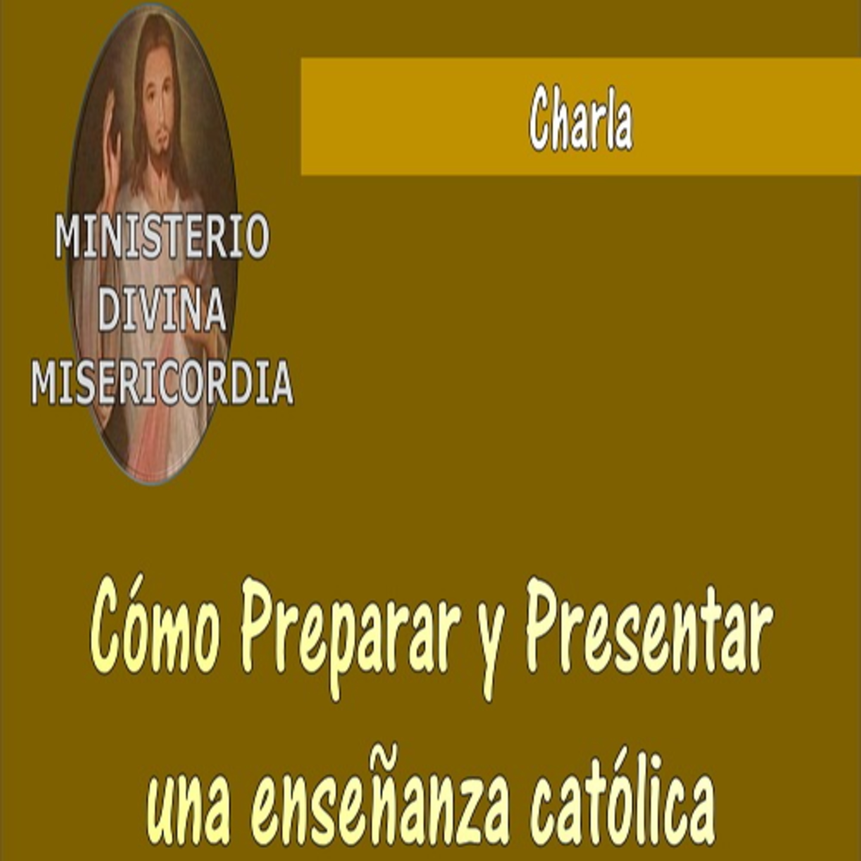 Cómo Preparar y Presentar un tema o enseñanza católica.