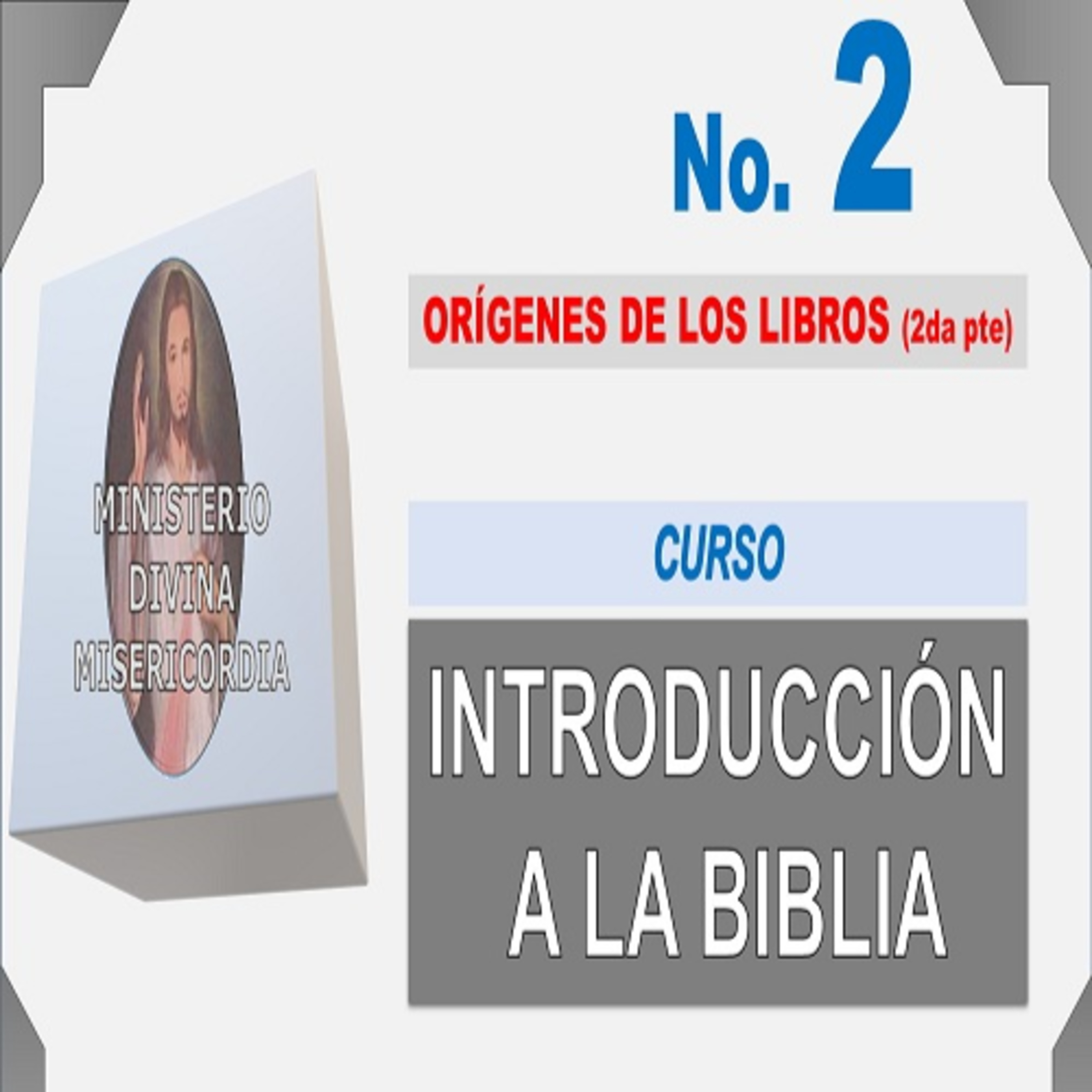Curso Introductorio a la Biblia. Origen de los libros (2da parte). episode artwork