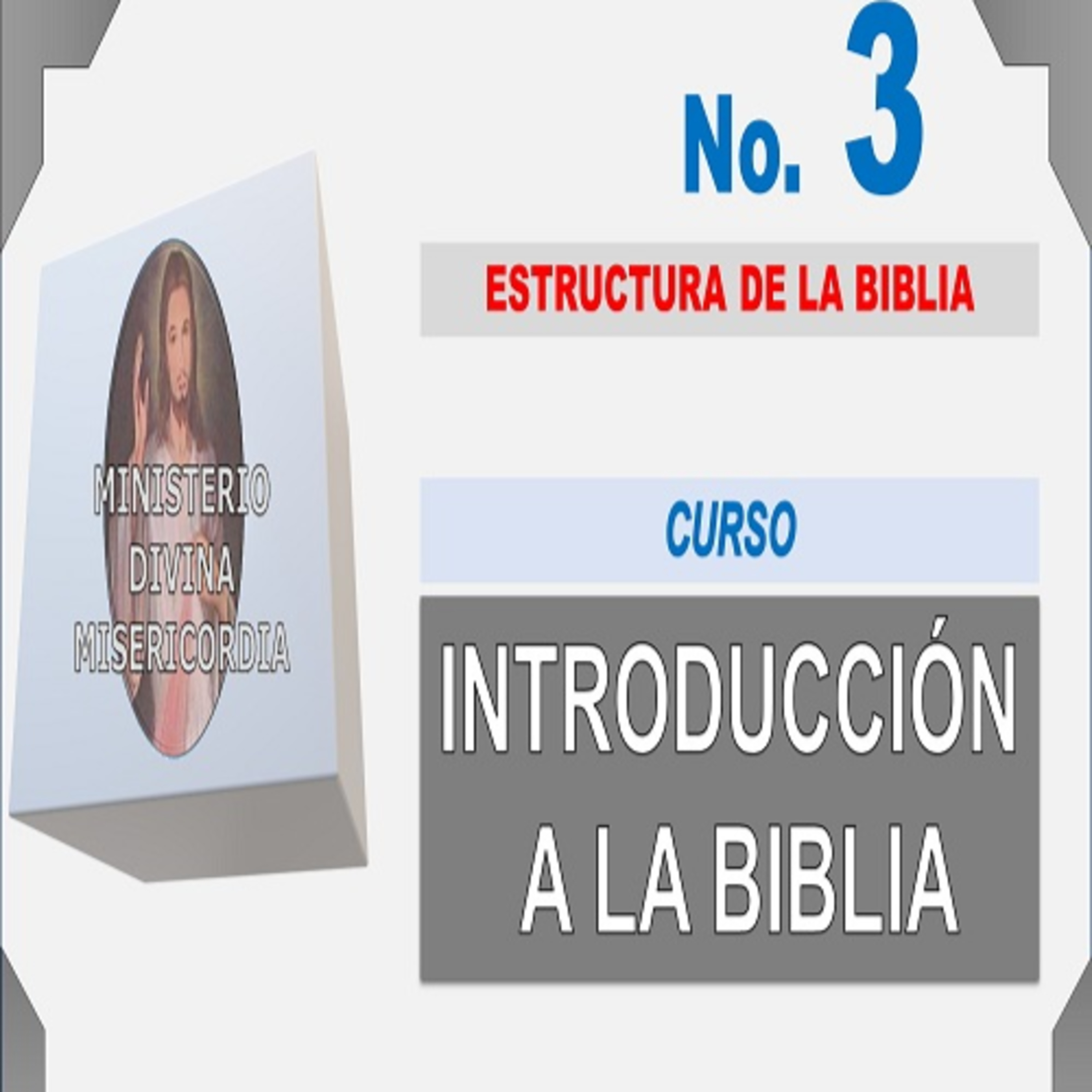 Curso Introducción a la Biblia (3ra parte): Estructura