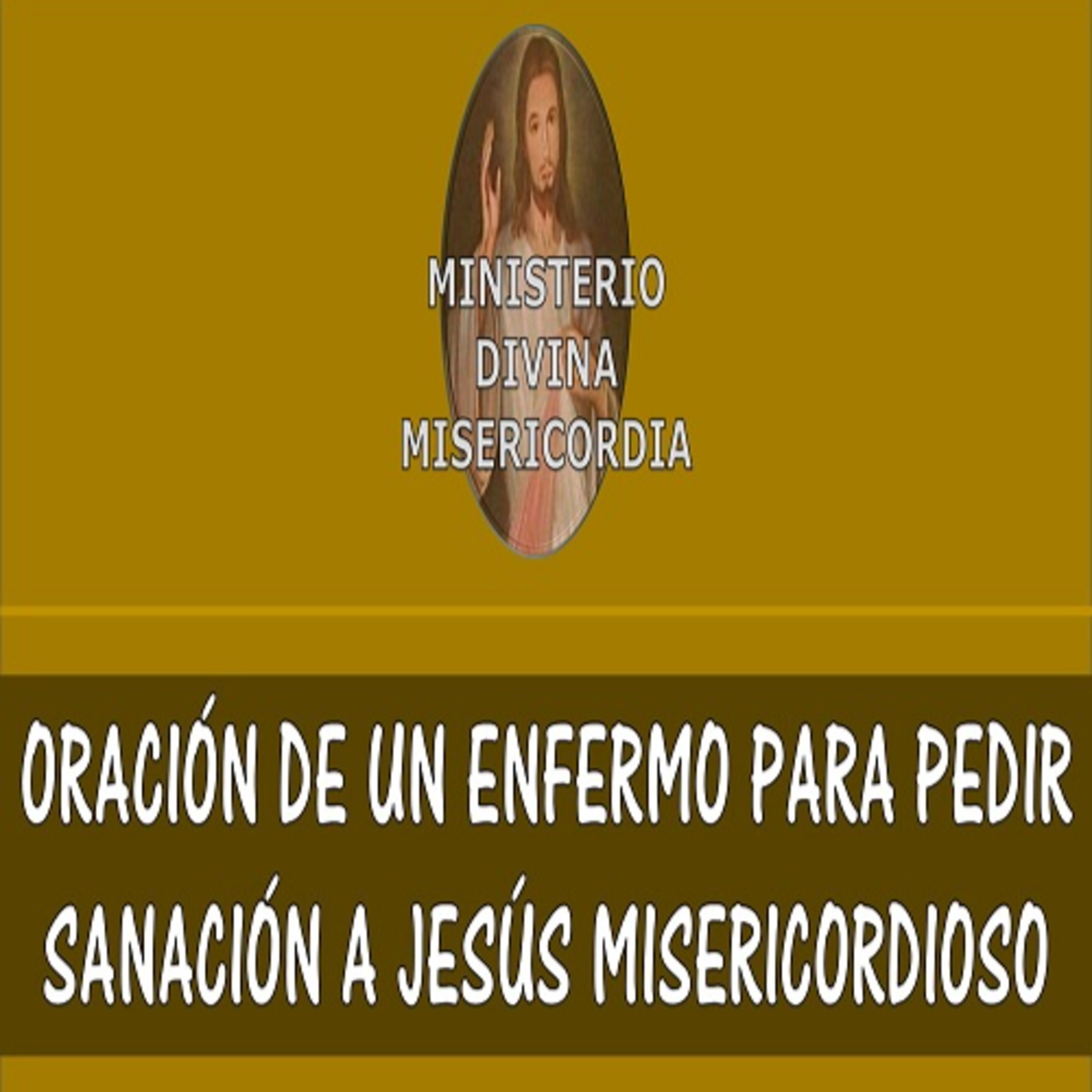 Oración de un enfermo pidiendo sanación a Jesús misericordioso.