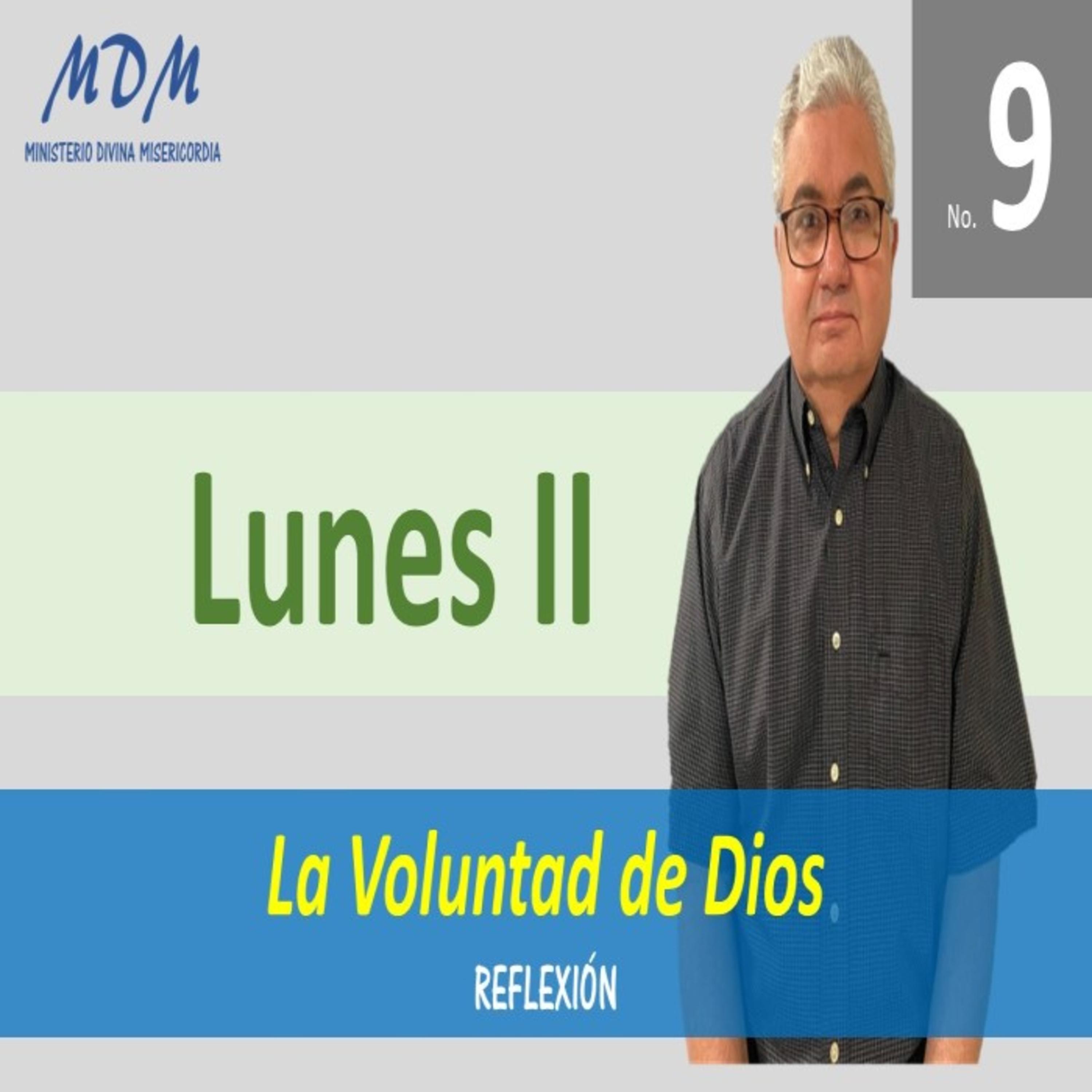 No. 9 lunes II. Reflexión sobre la Voluntad de Dios. Serie: Reflexiones para las Oraciones diarias. episode artwork
