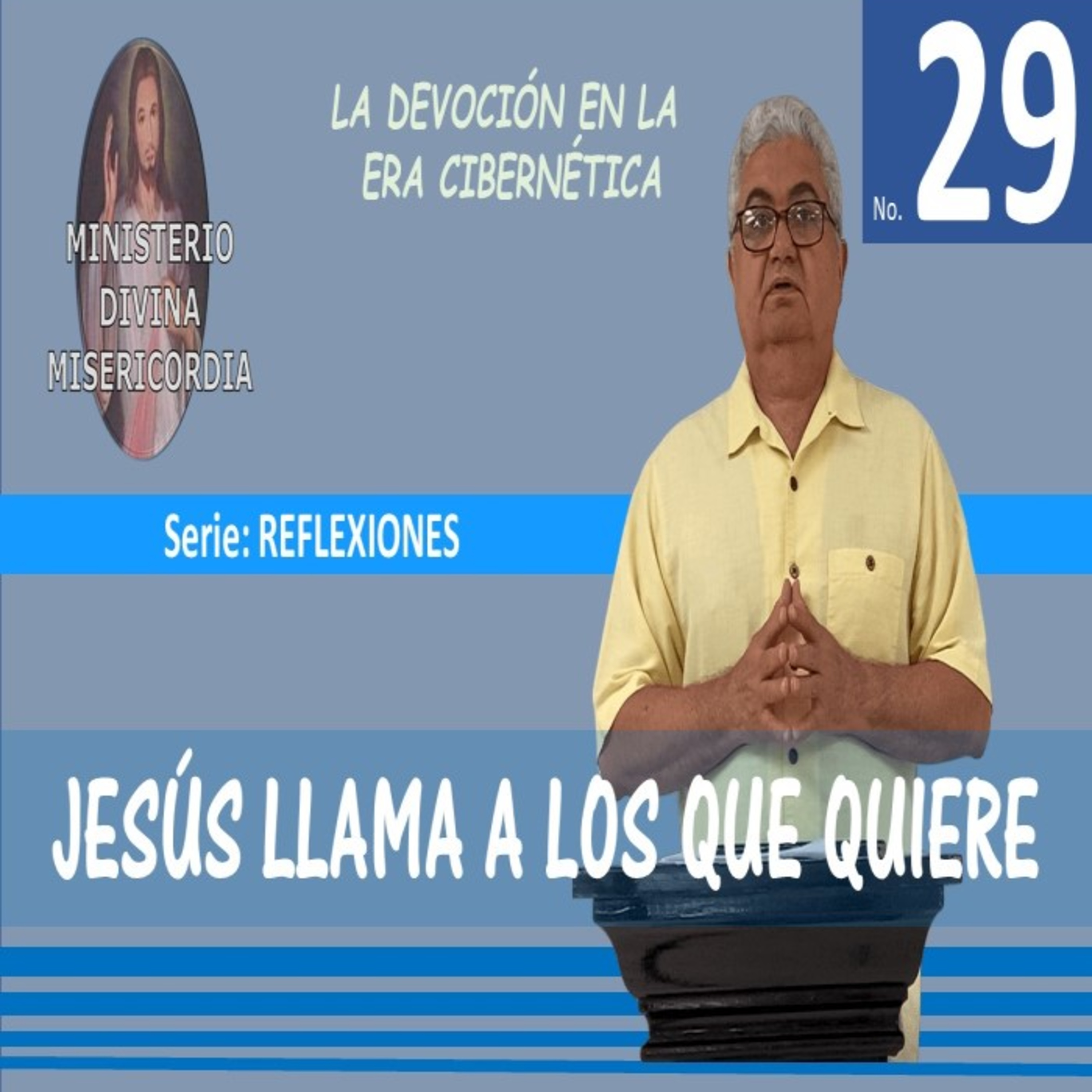 No. 29- Jesús llama a los que quiere. Serie: Reflexiones. episode artwork