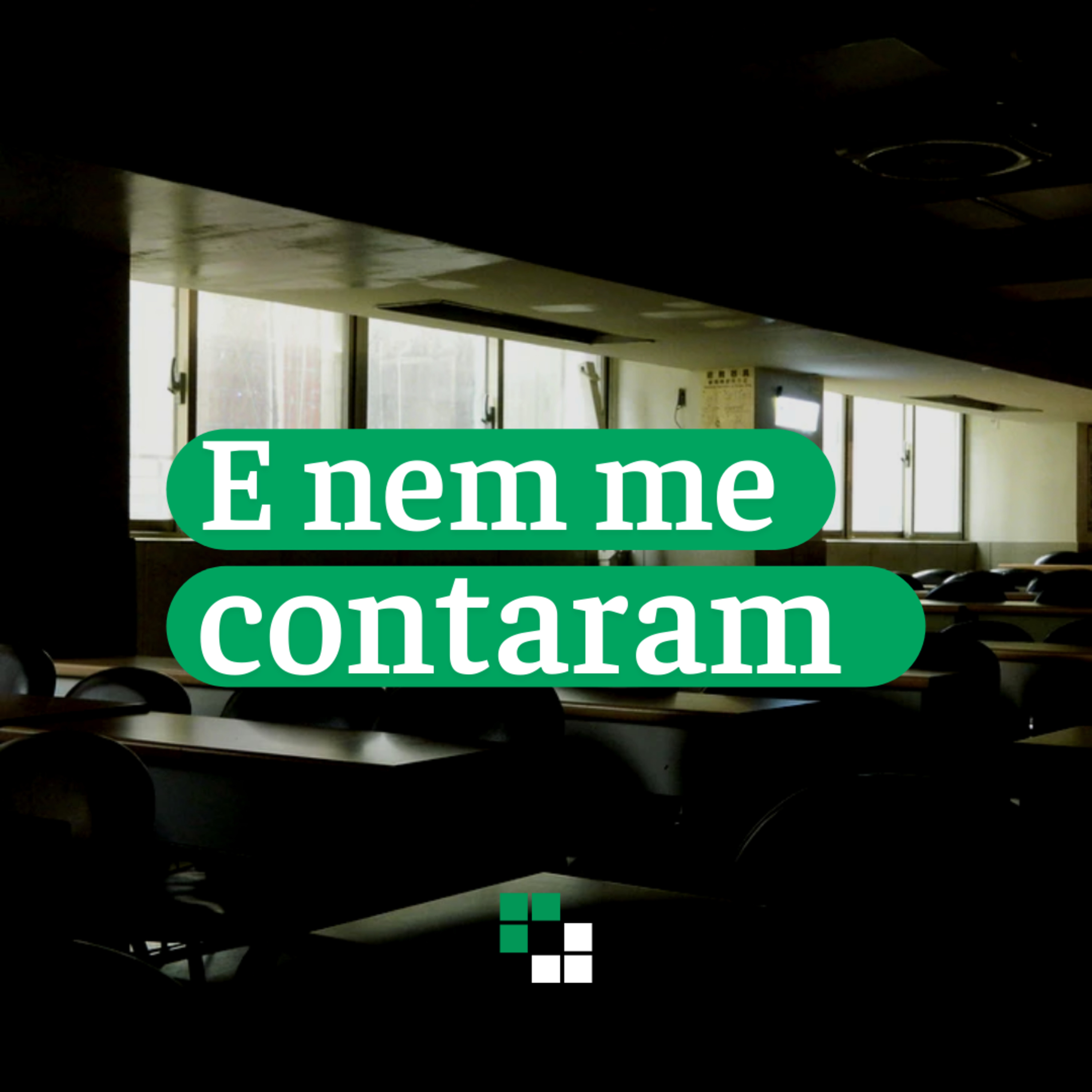 E nem me contaram