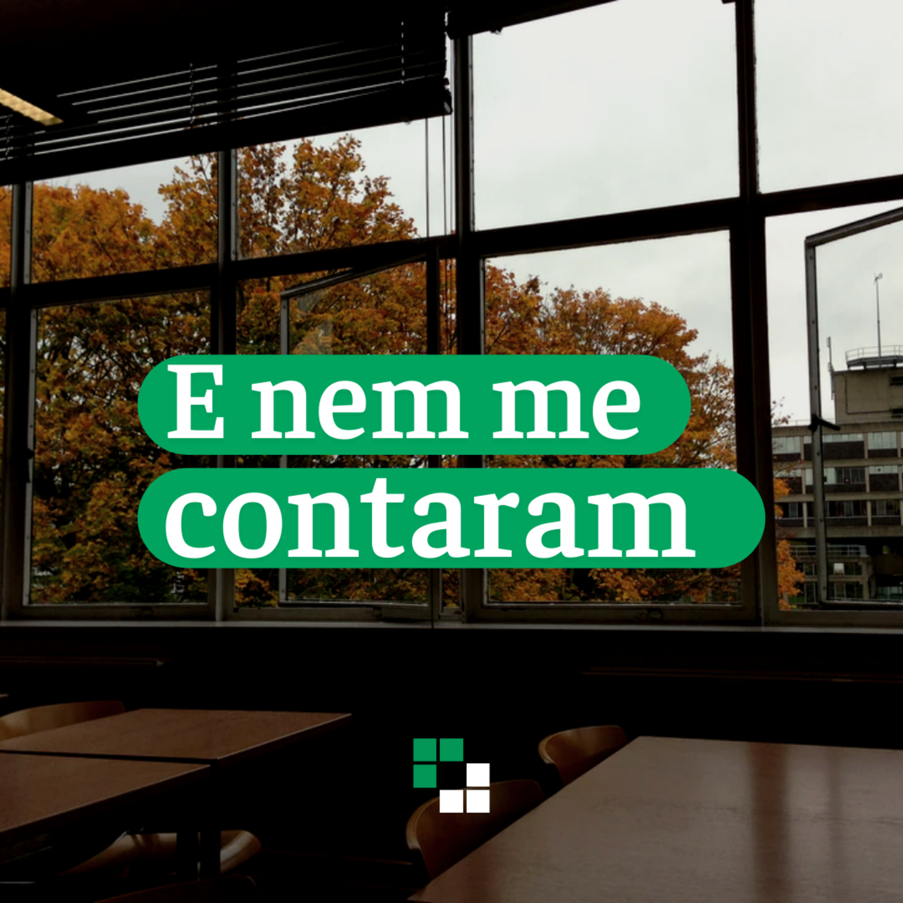 E nem me contaram