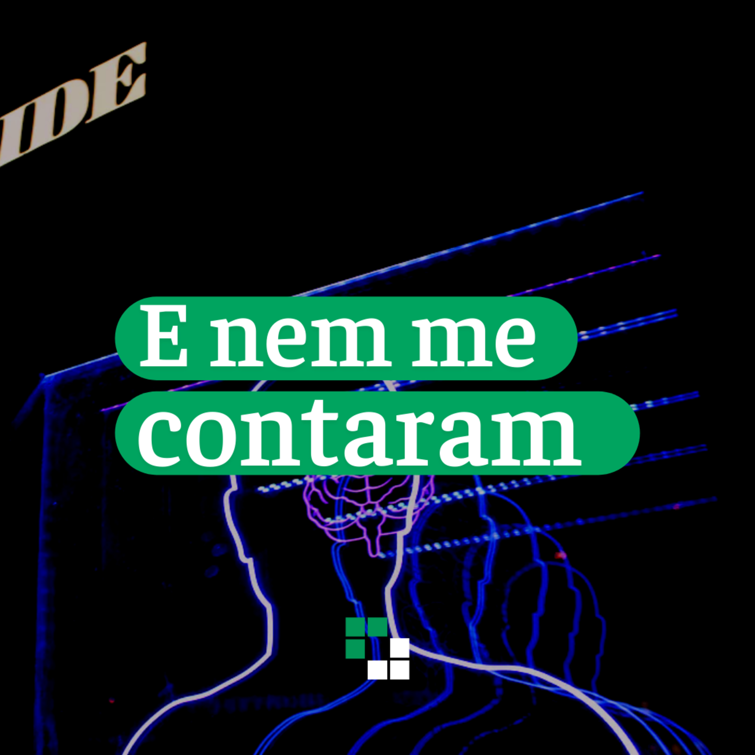 E nem me contaram