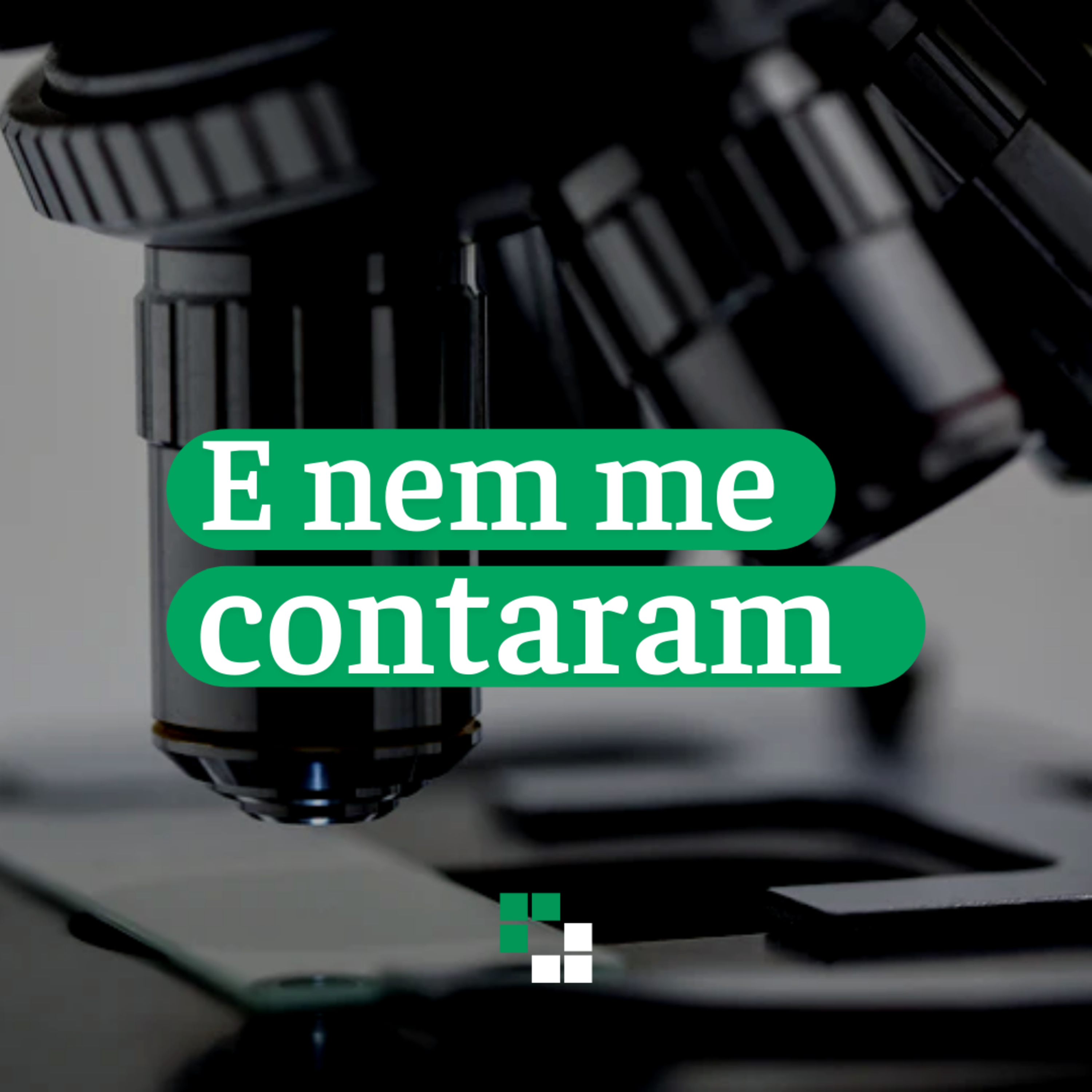 E nem me contaram