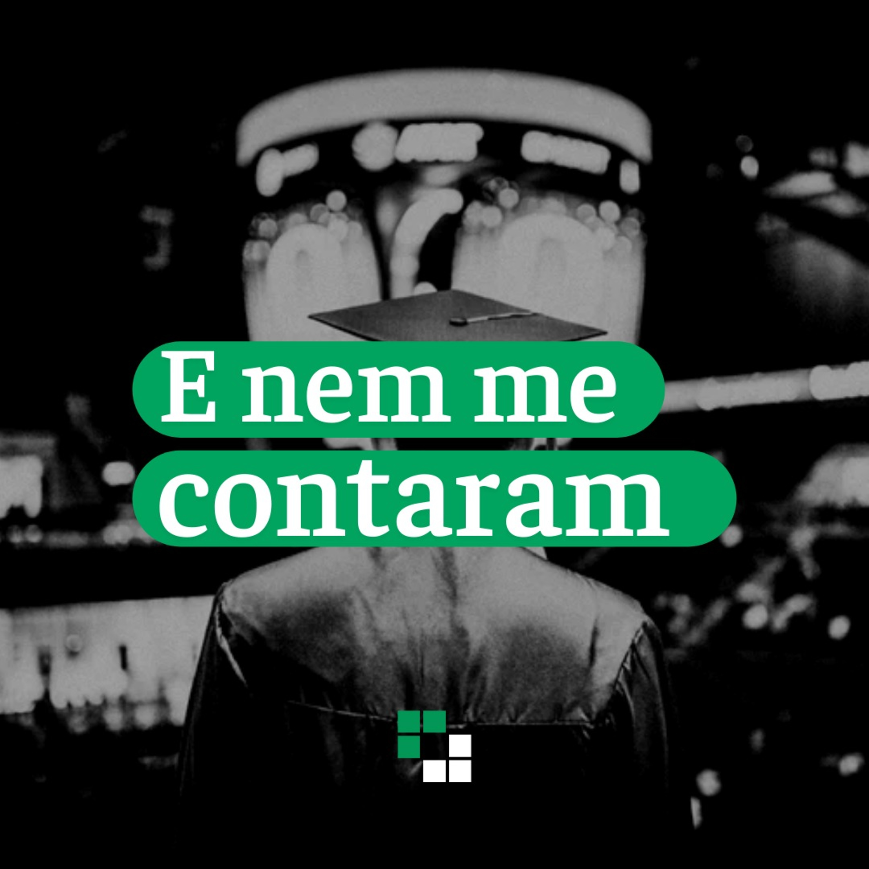E nem me contaram