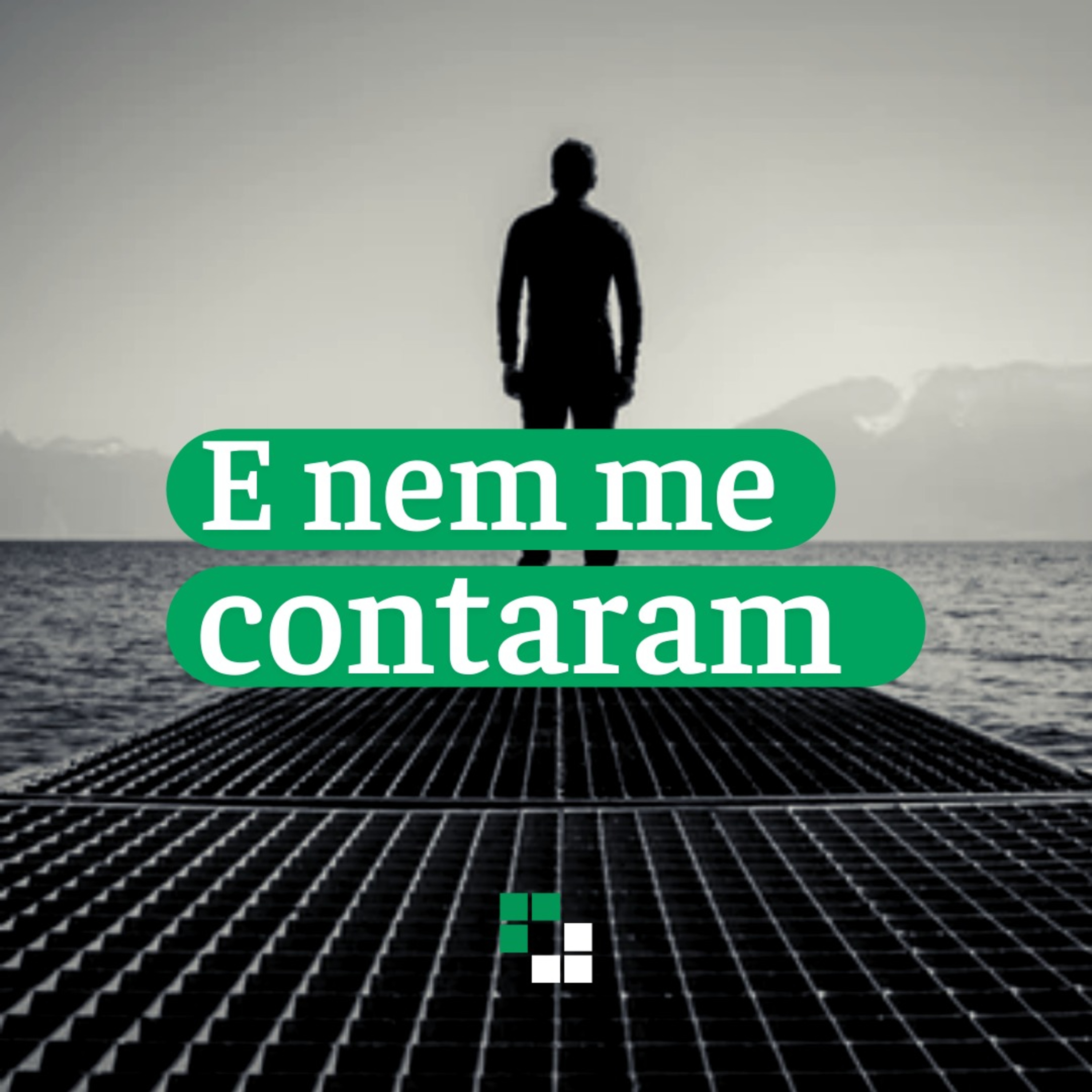 E nem me contaram