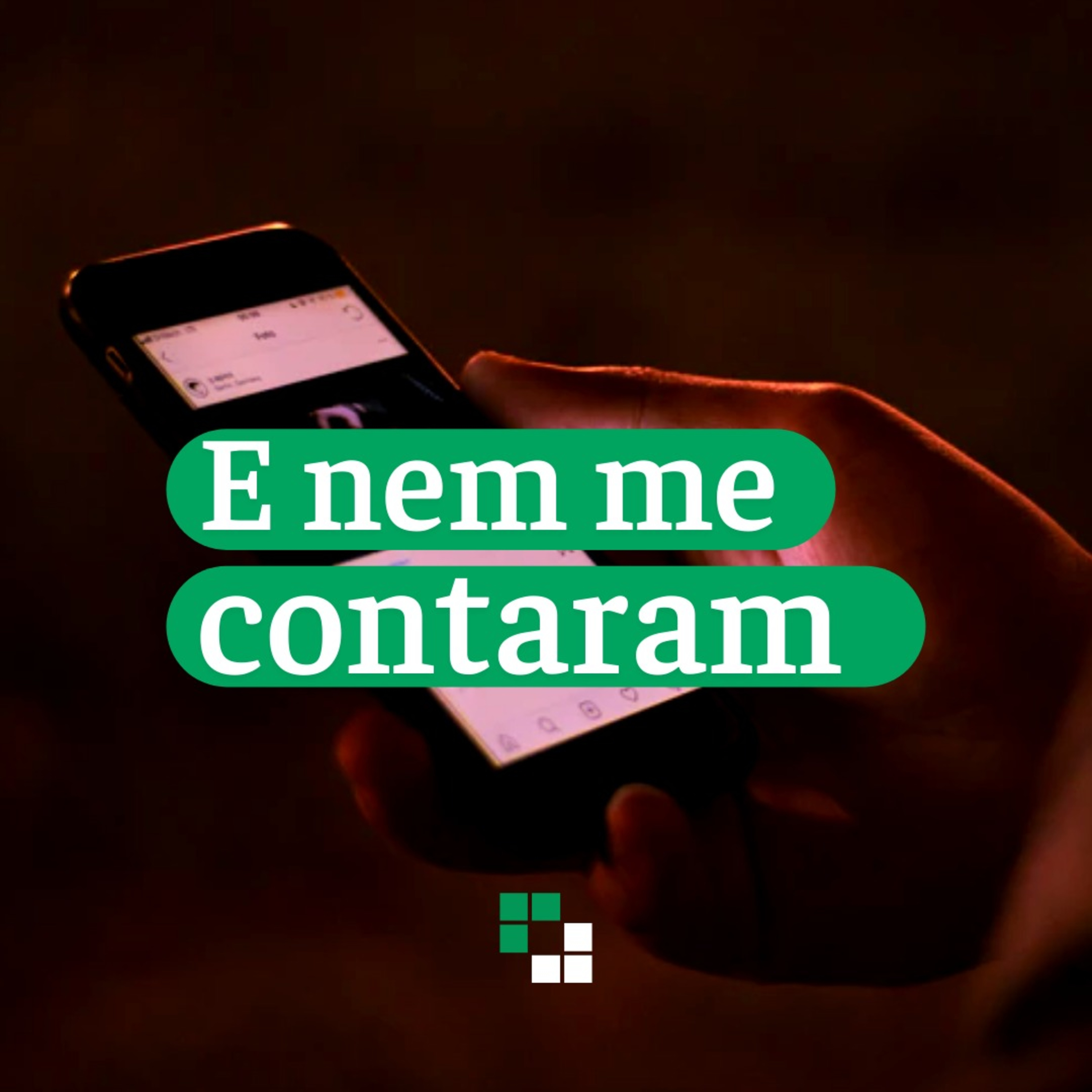 E nem me contaram