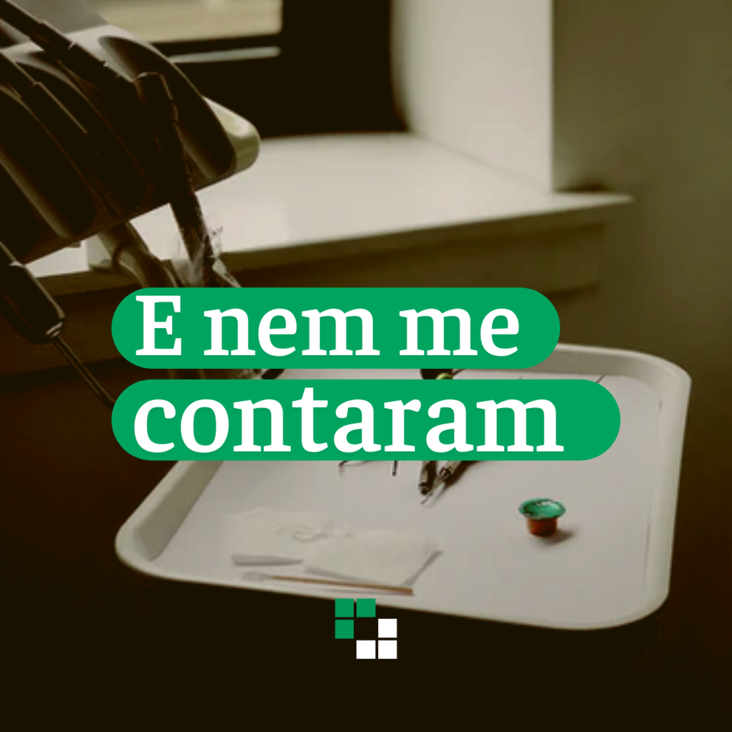 E nem me contaram