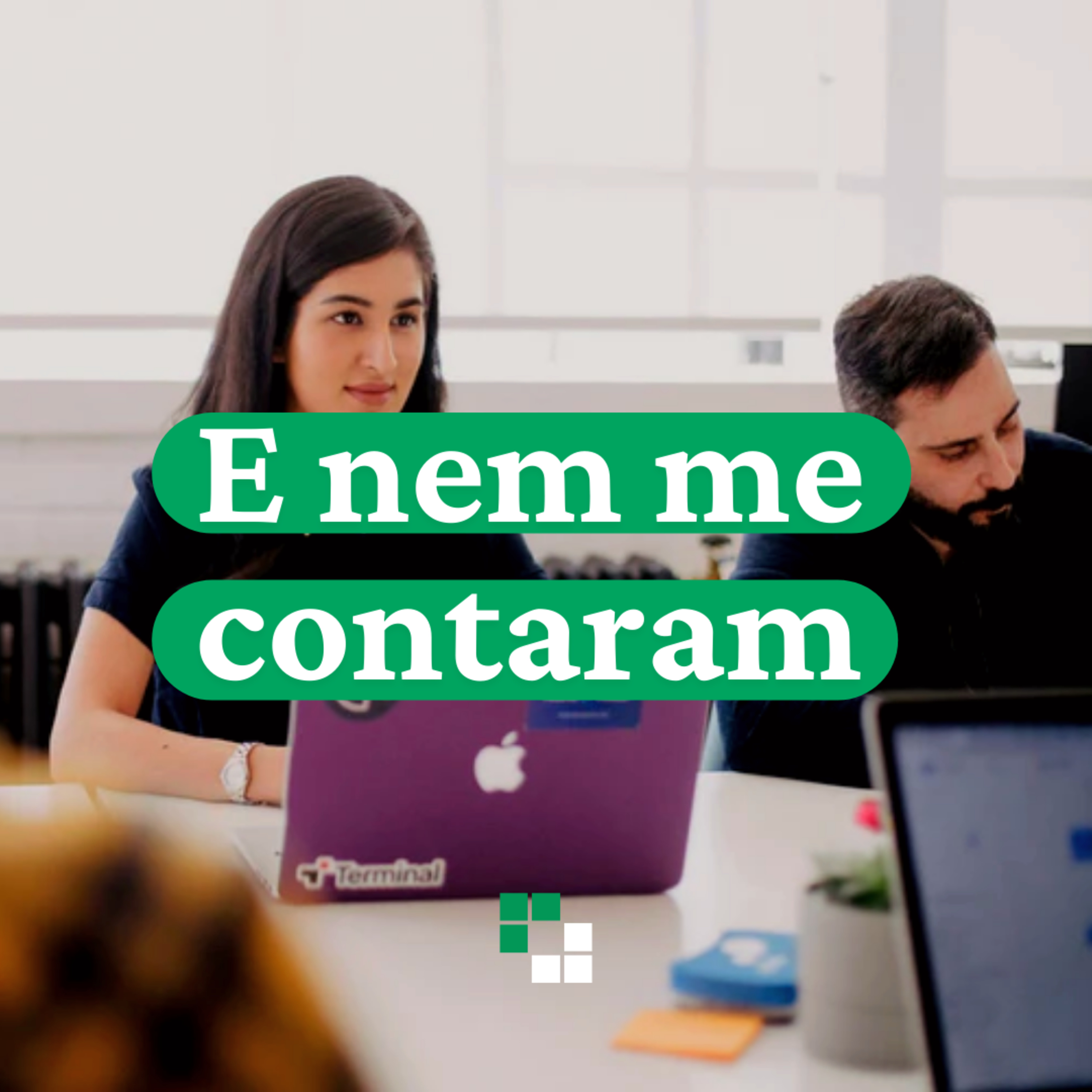 E nem me contaram