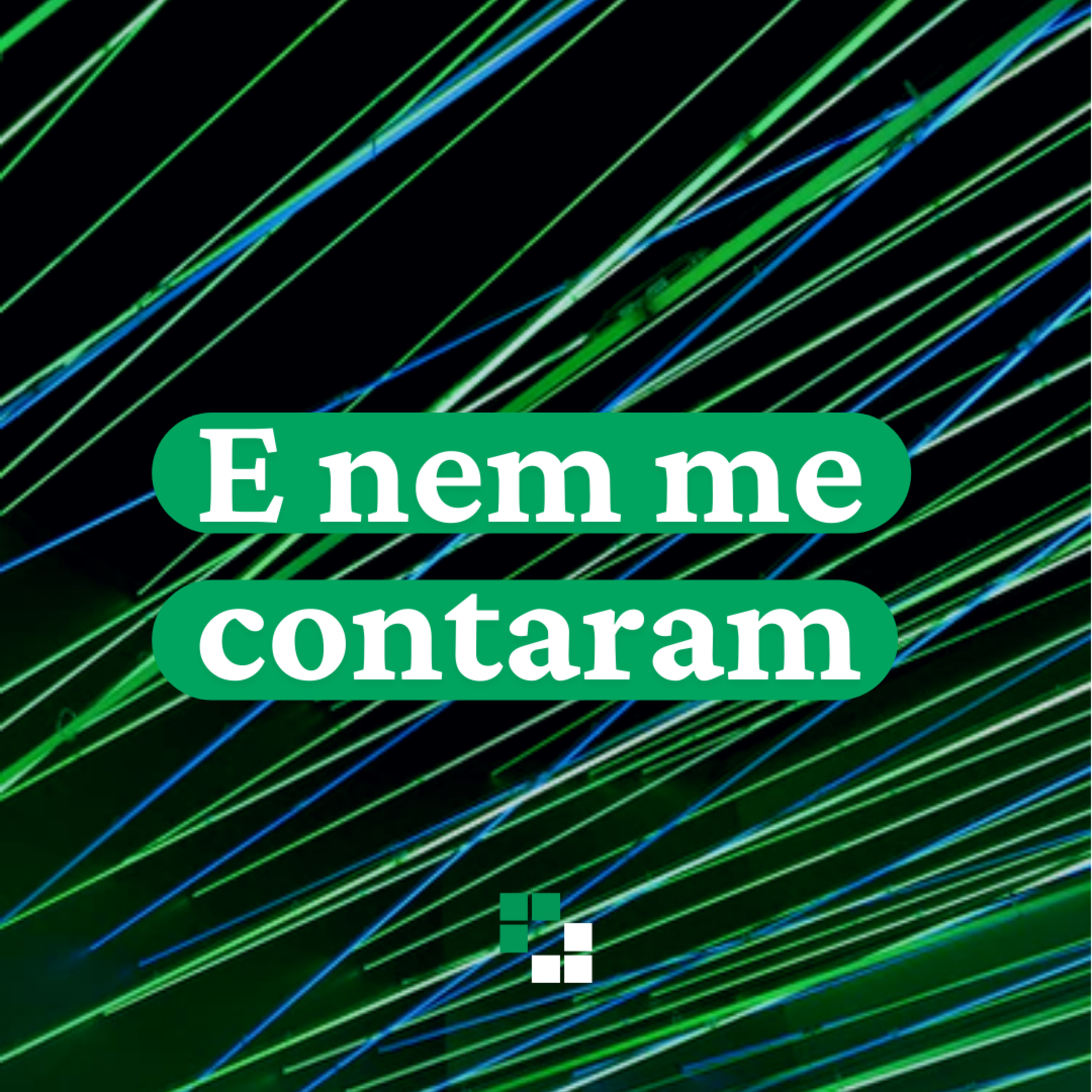 E nem me contaram