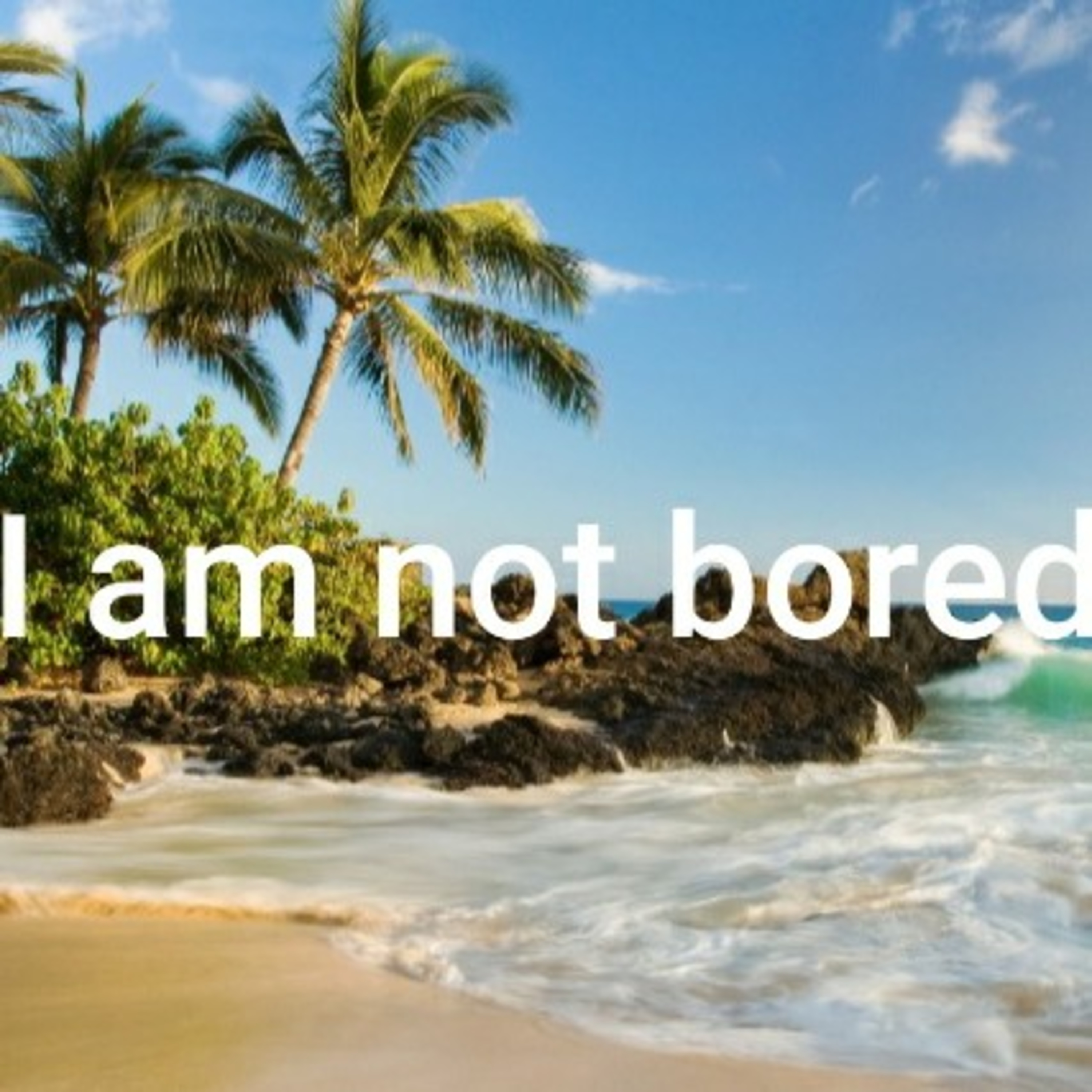 I am not bored episode artwork