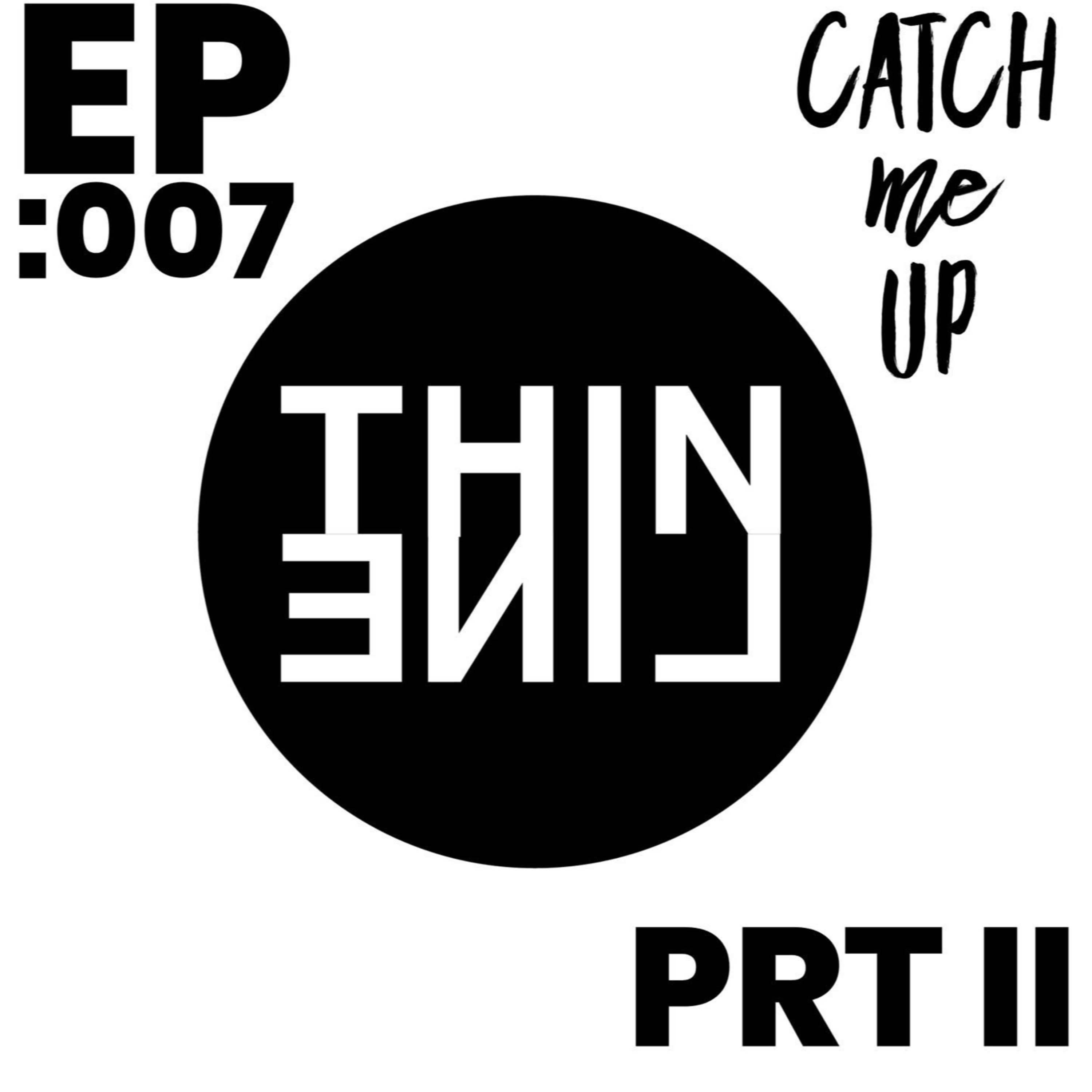 Catch me up PRT II