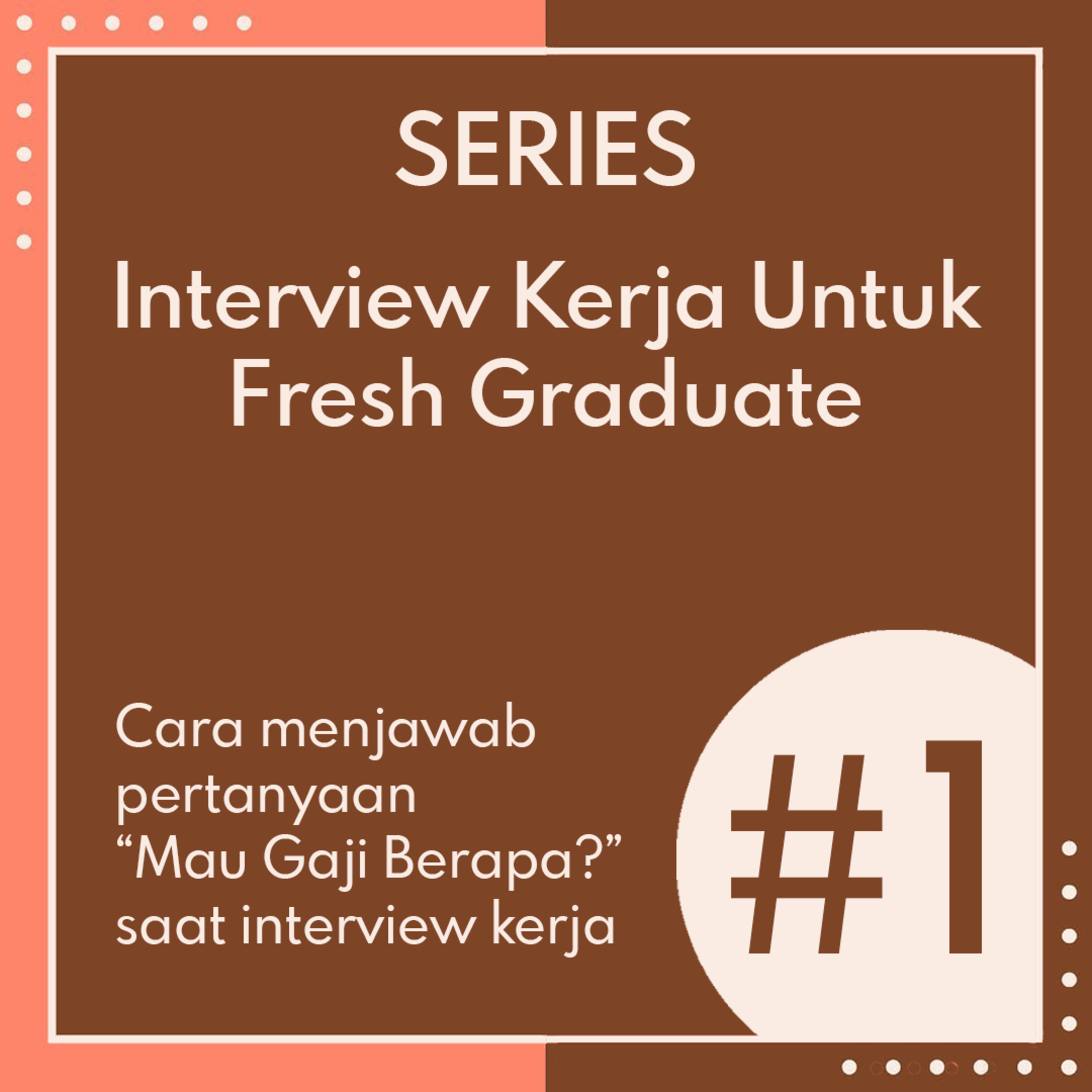 SERIES 1 Eps 1 - Cara Menjawab Pertanyaan "Mau Gaji Berapa?" Saat Interview Kerja - #S4E1BP episode artwork