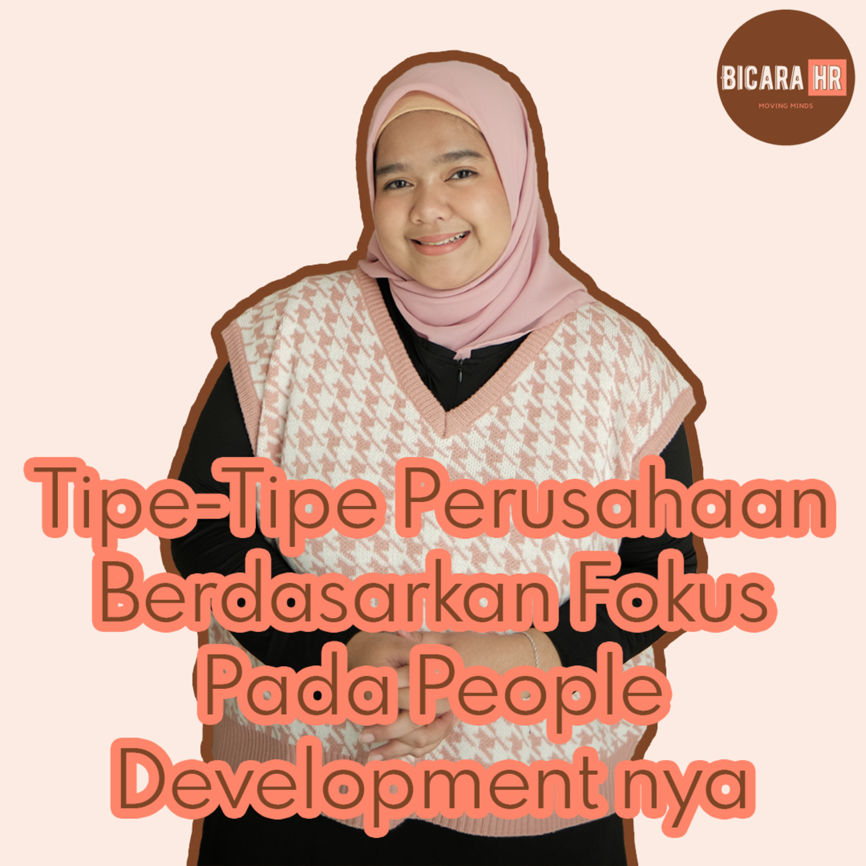 Tipe-Tipe Perusahaan Berdasarkan Fokus Pada People Development nya - #S5E1 episode artwork