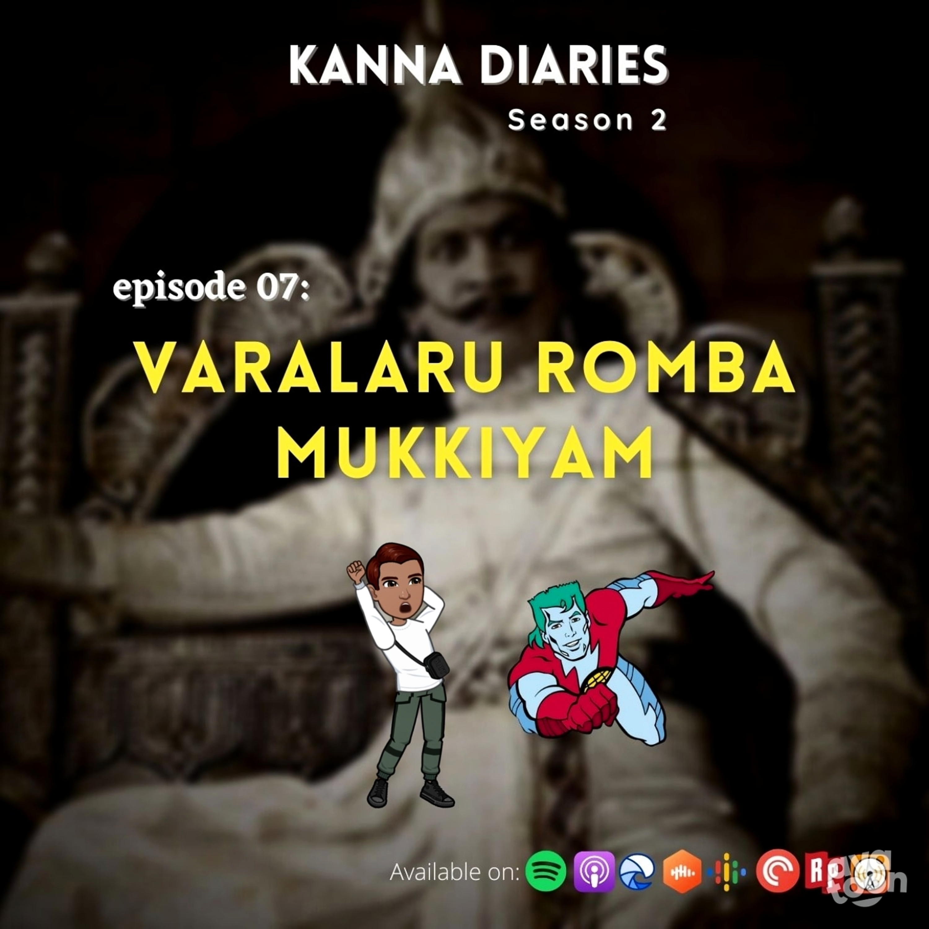 S2E07- Varalaru Romba Mukkiyam