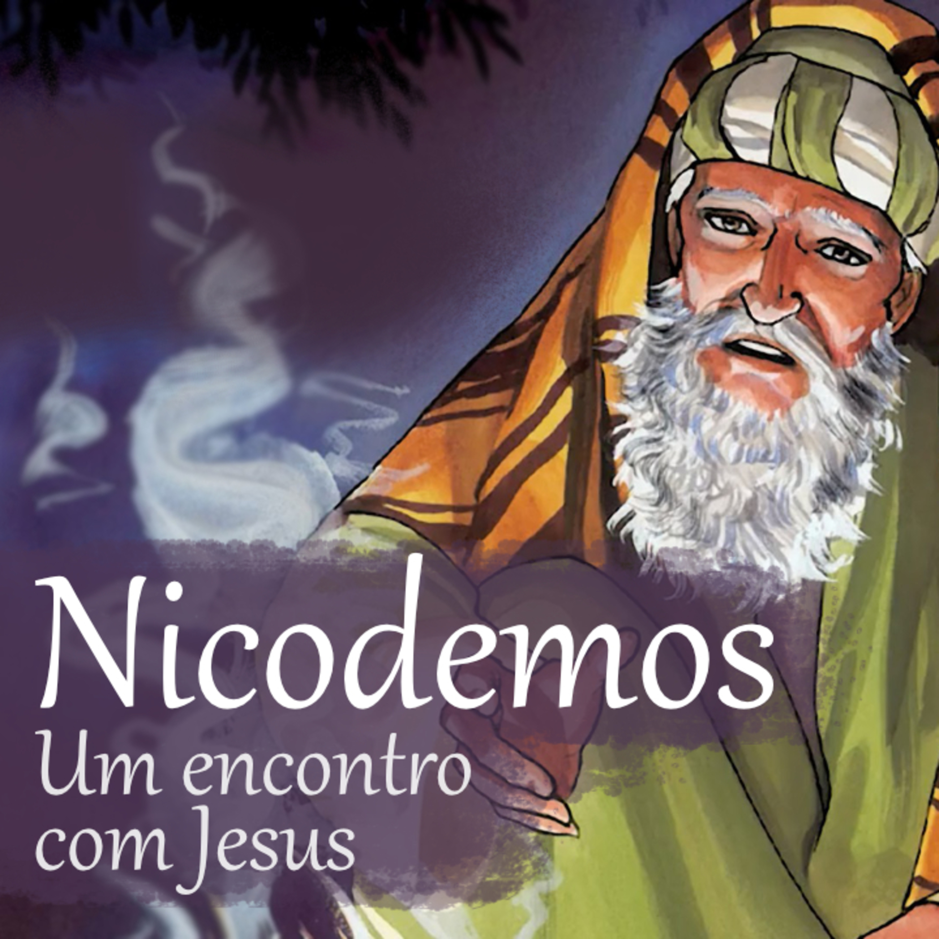 Nicodemos: Um encontro com Jesus