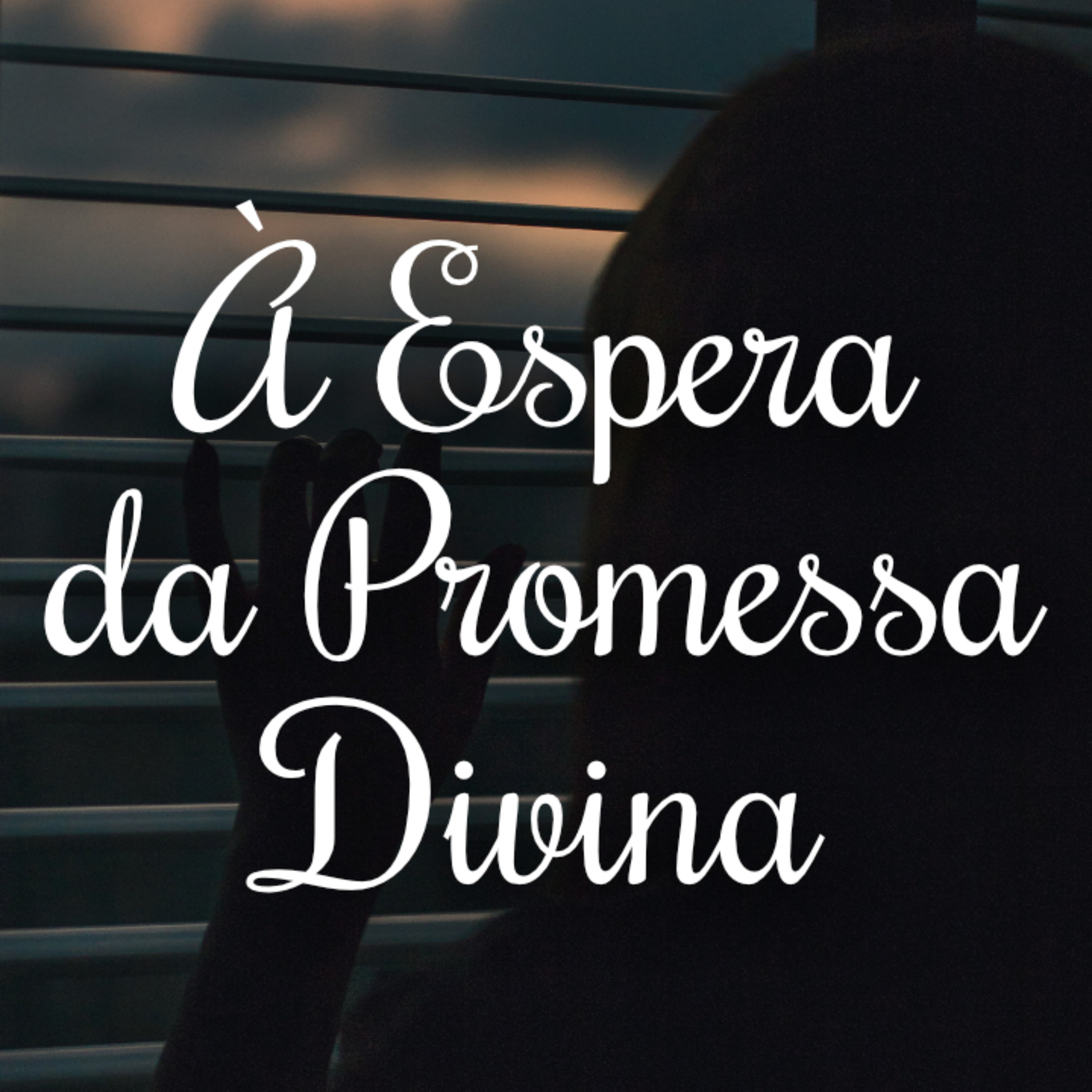 À Espera da Promessa Divina episode artwork