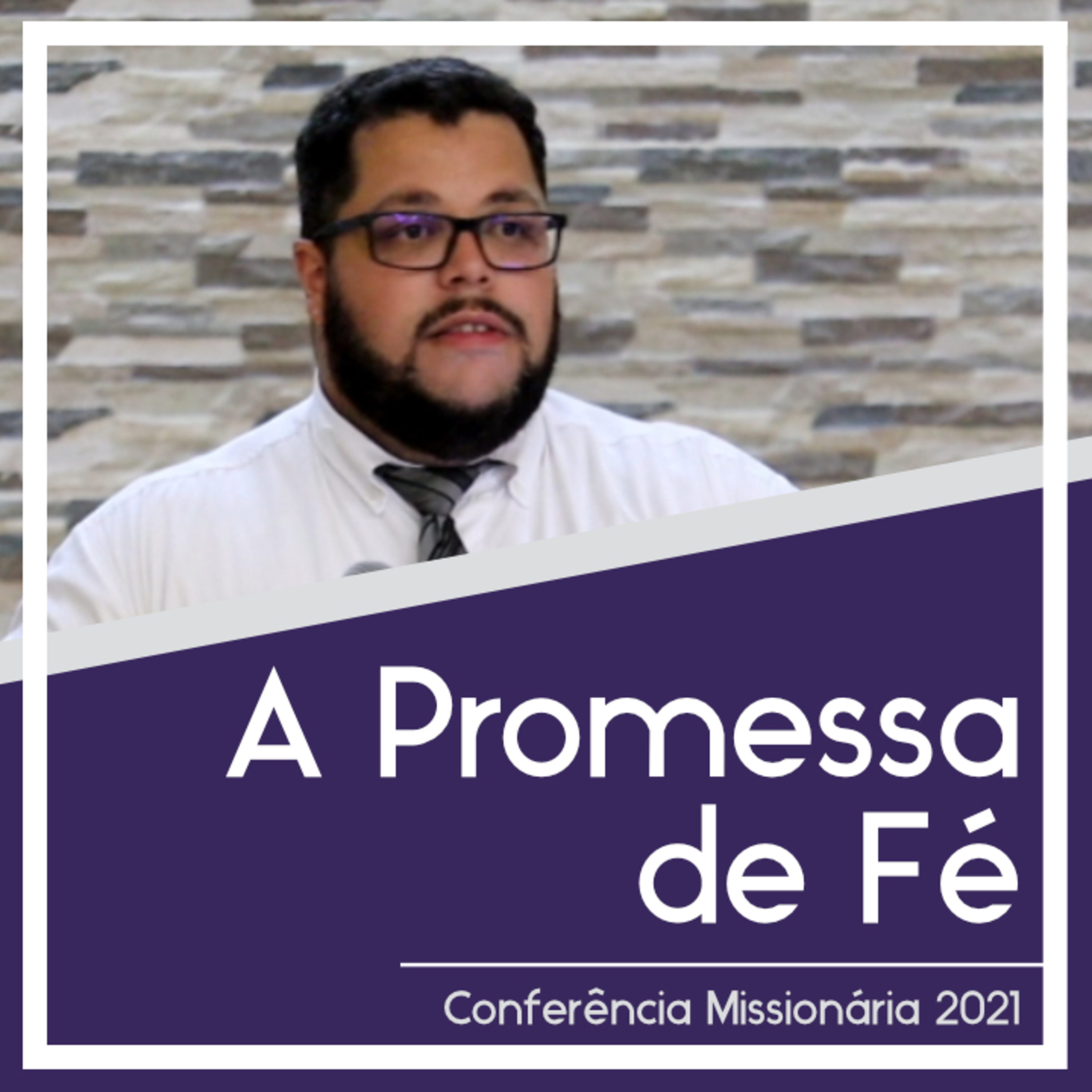 A Promessa de Fé - Conferência de Missões 2021 episode artwork