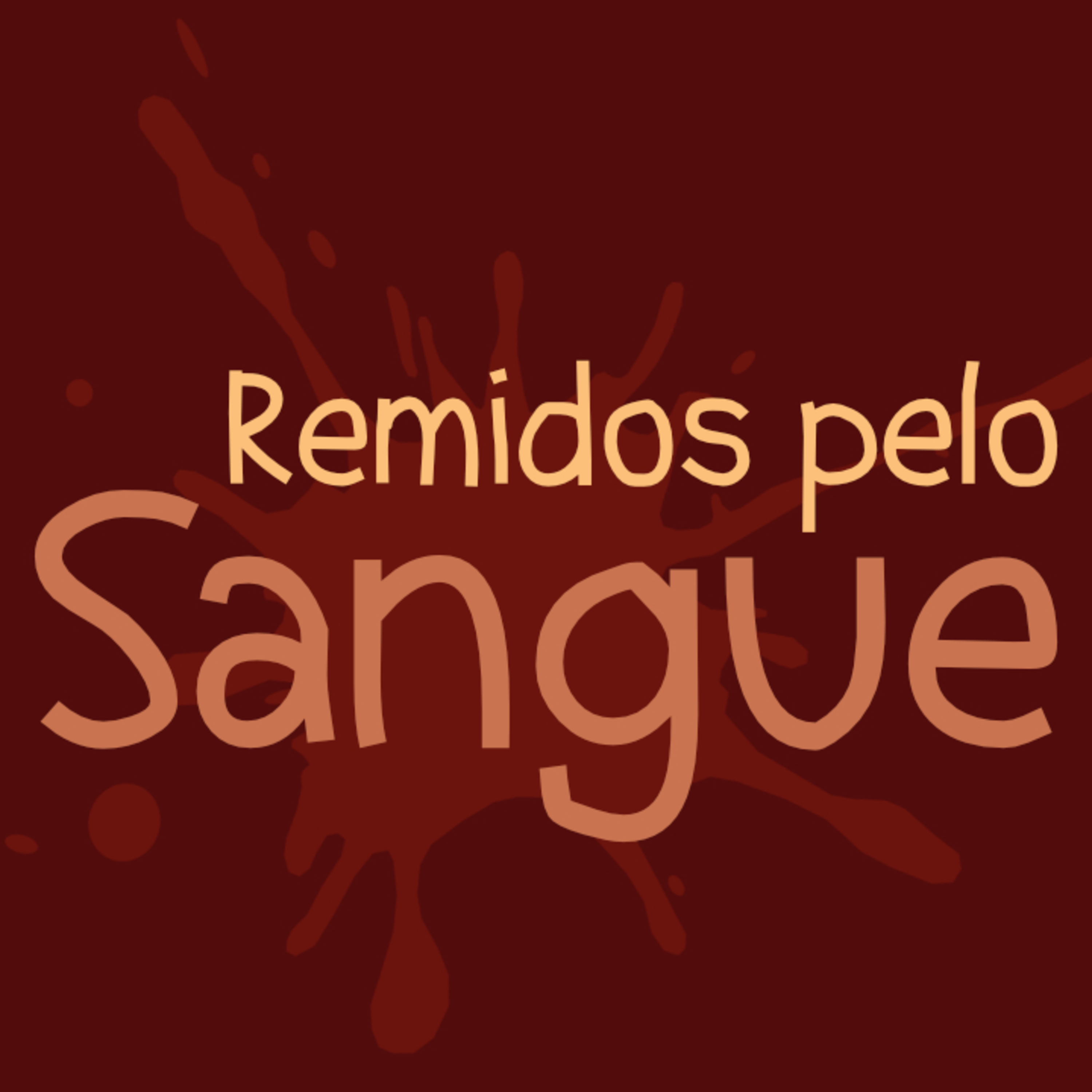 Remidos Pelo Sangue episode artwork