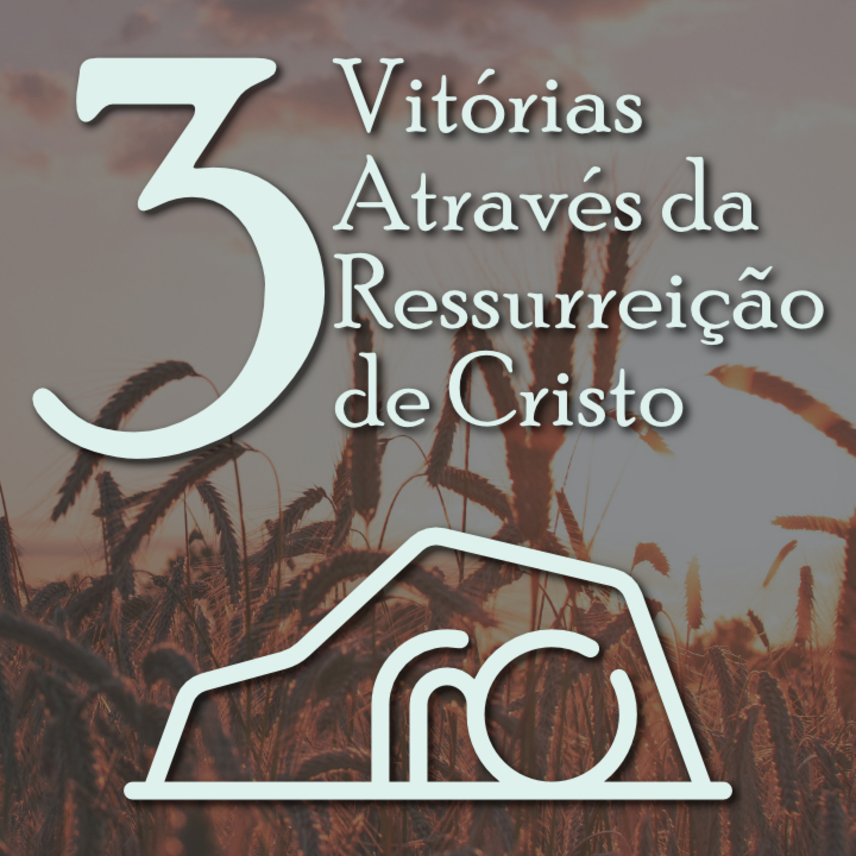 3 Vitórias Através da Ressurreição de Cristo episode artwork
